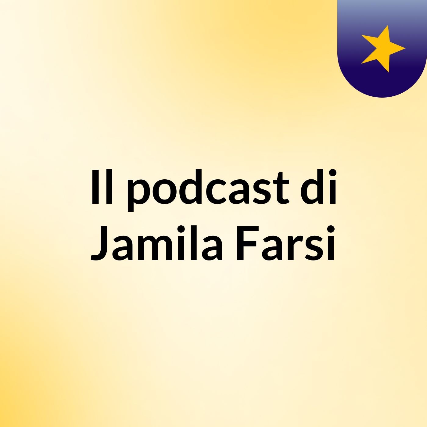 Il podcast di Jamila Farsi