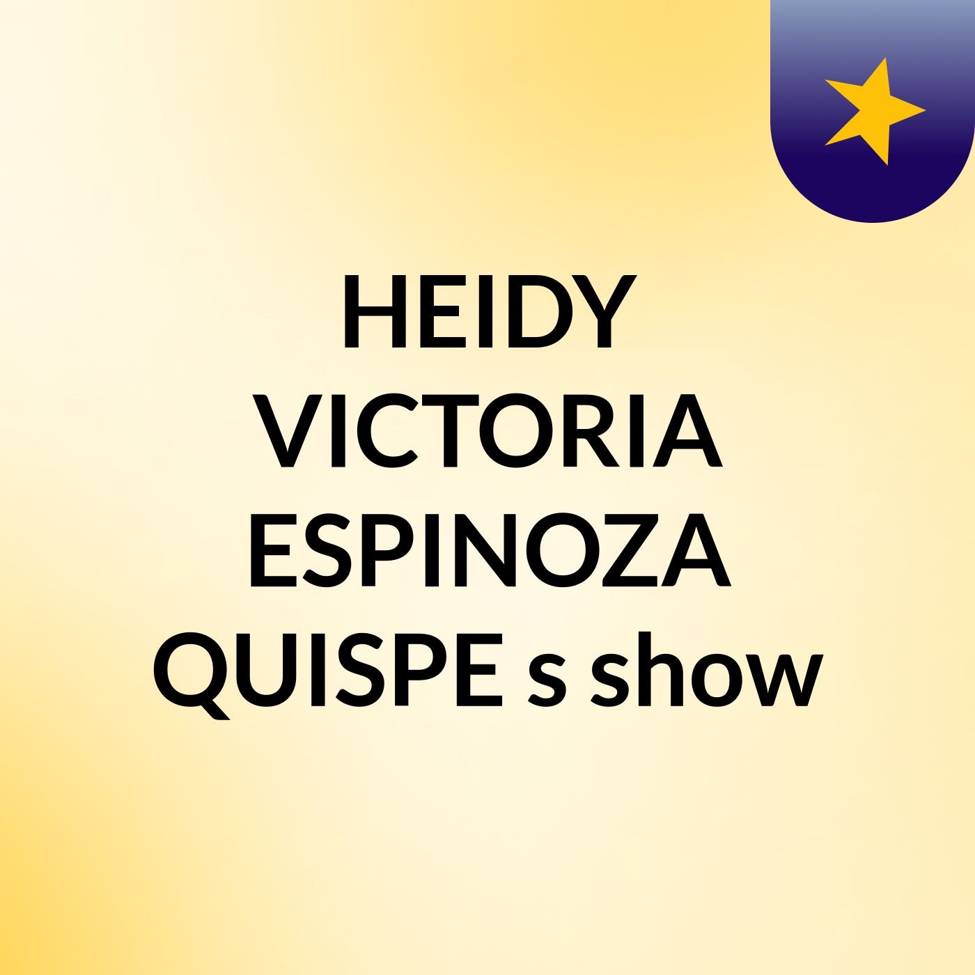HEIDY VICTORIA ESPINOZA QUISPE's show