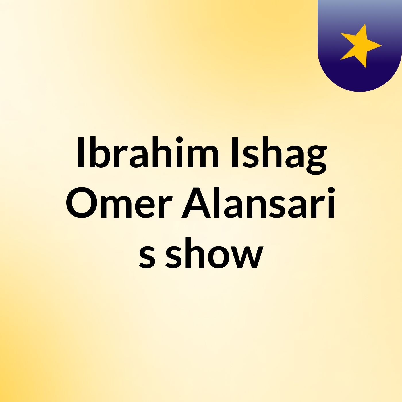 Episode 4 - Ibrahim Ishag Omer Alansari's show