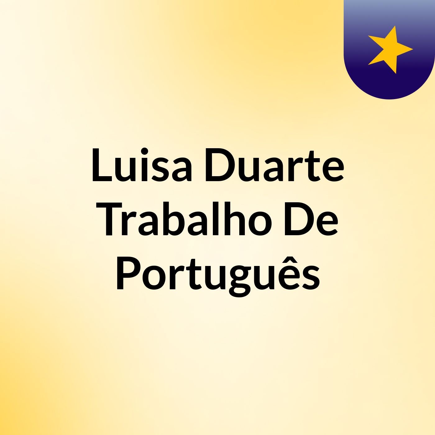 Luisa Duarte Trabalho De Português