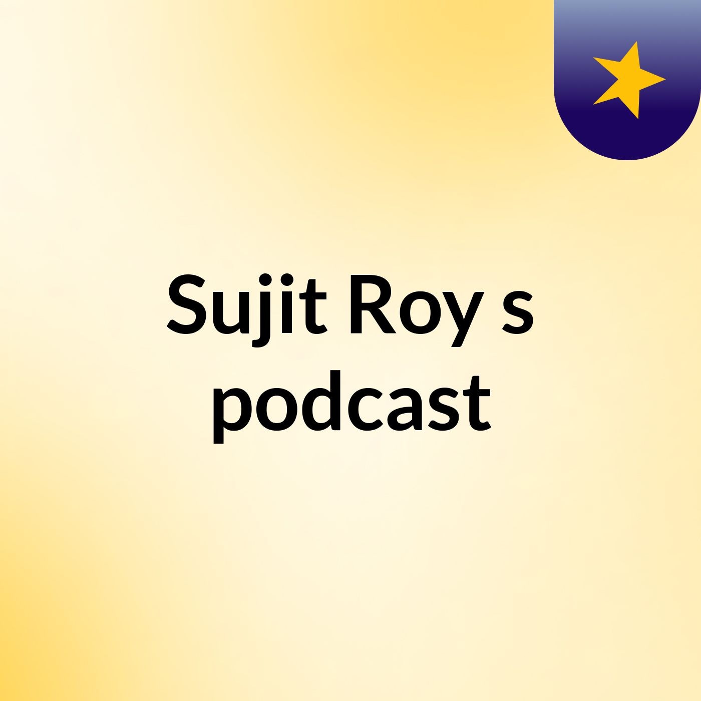 Sujit Roy's podcast