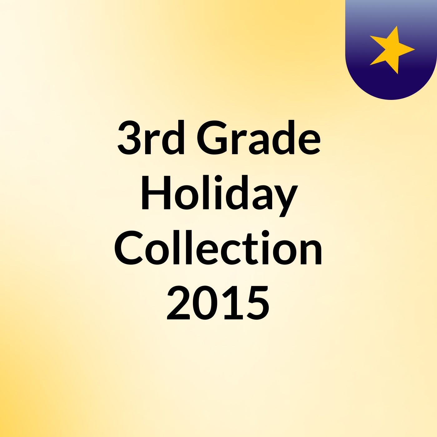 3rd Grade Holiday Collection 2015
