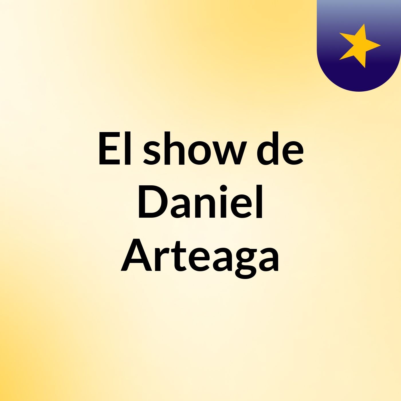 El show de Daniel Arteaga