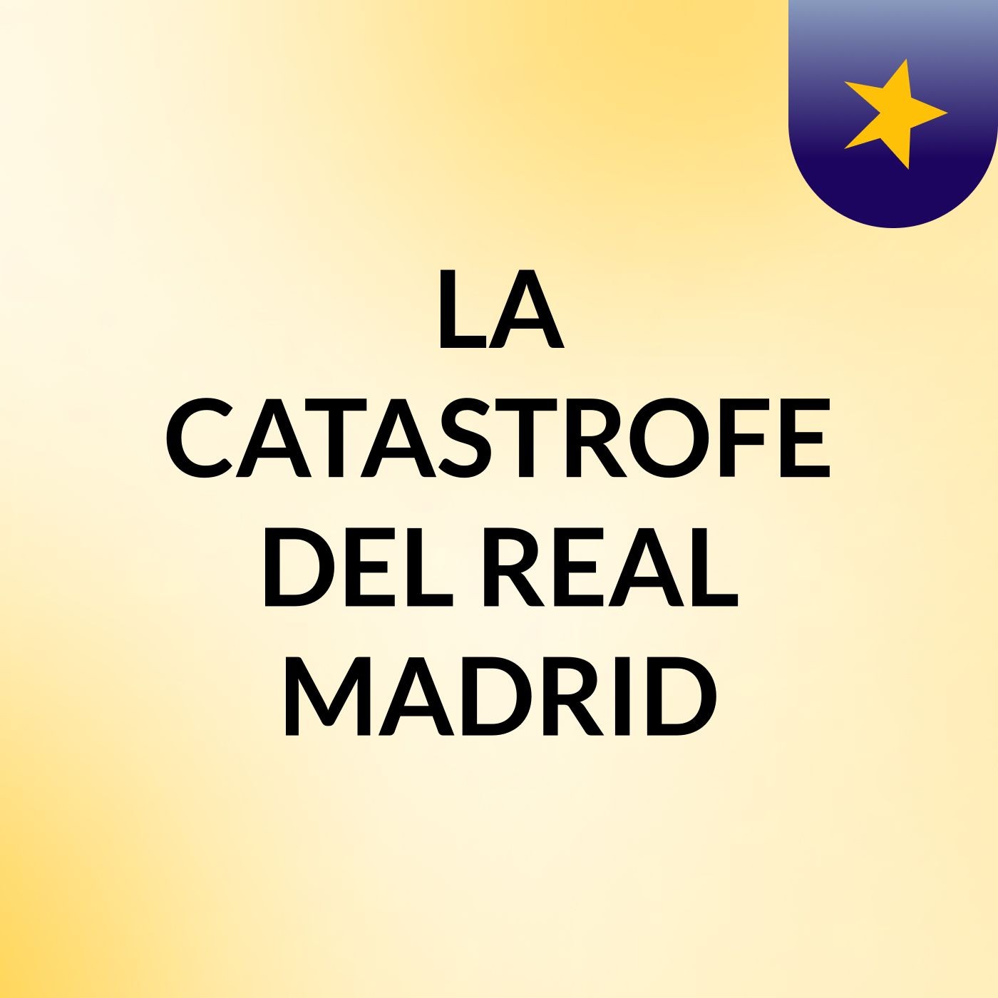 LA CATASTROFE DEL REAL MADRID podcast artwork