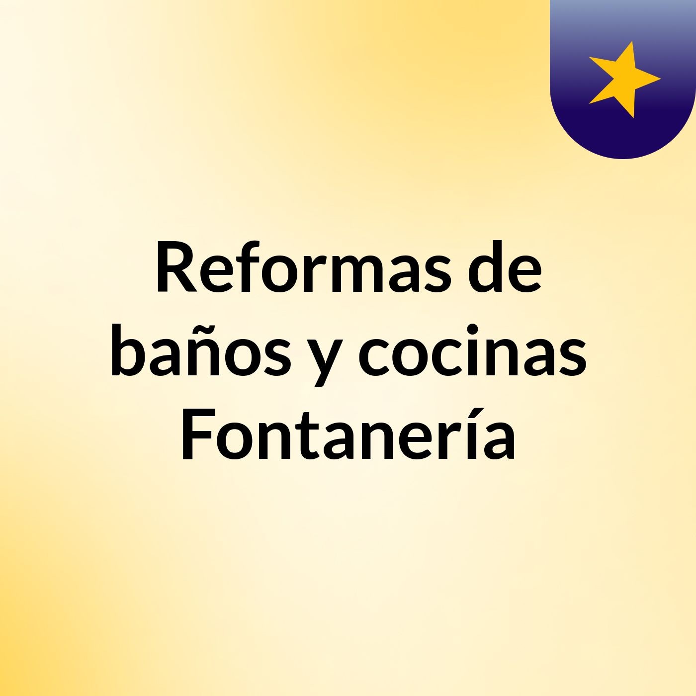 Reformas de baños y cocinas Fontanería