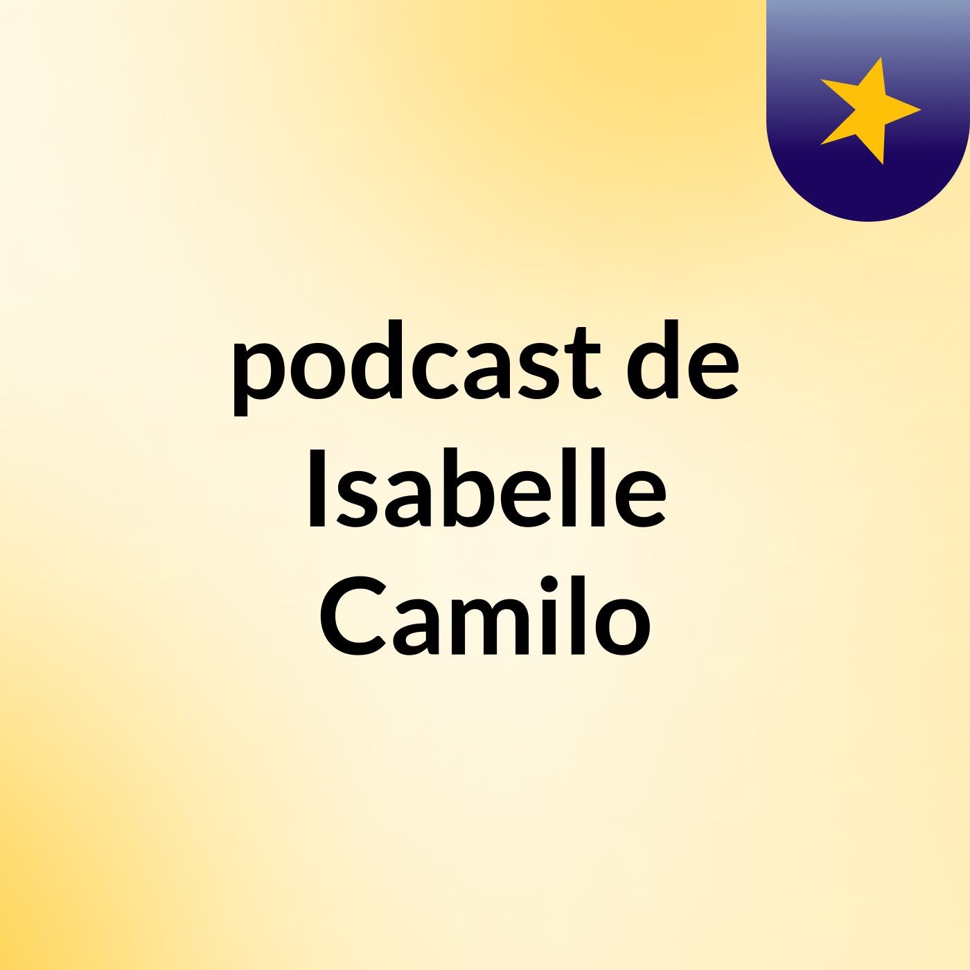 podcast de Isabelle Camilo