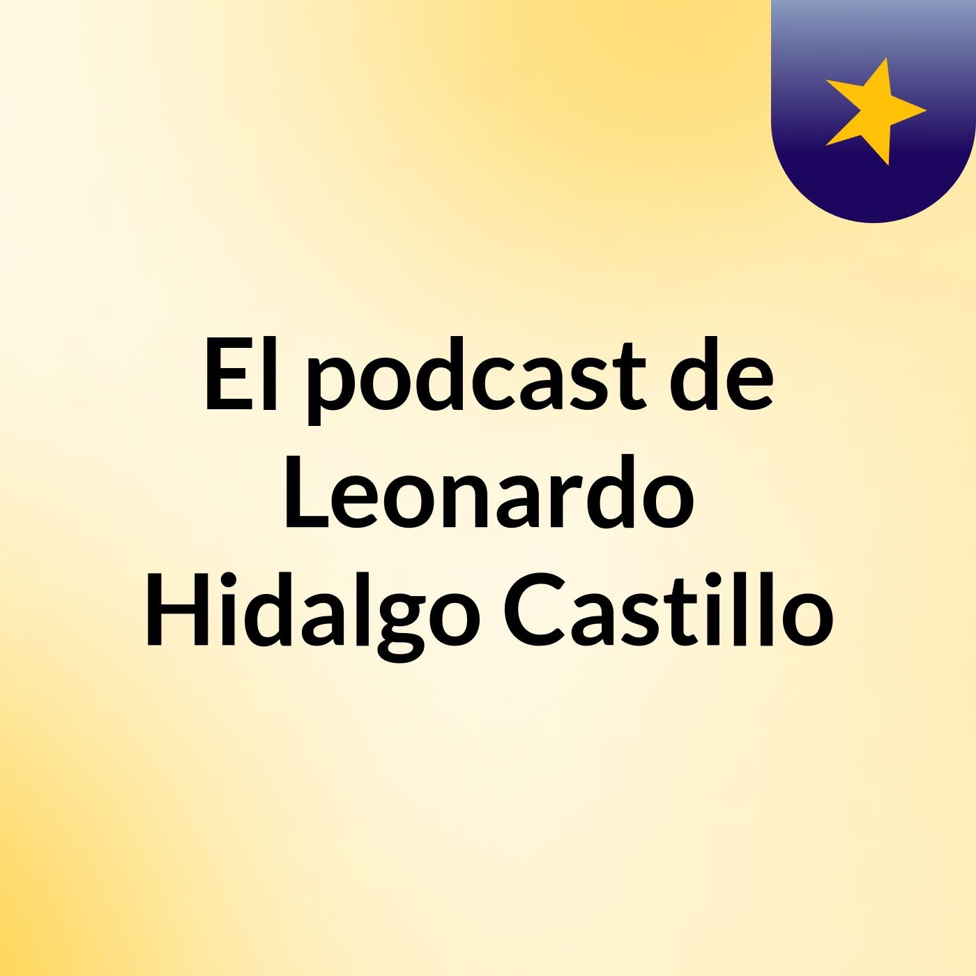 El podcast de Leonardo Hidalgo Castillo