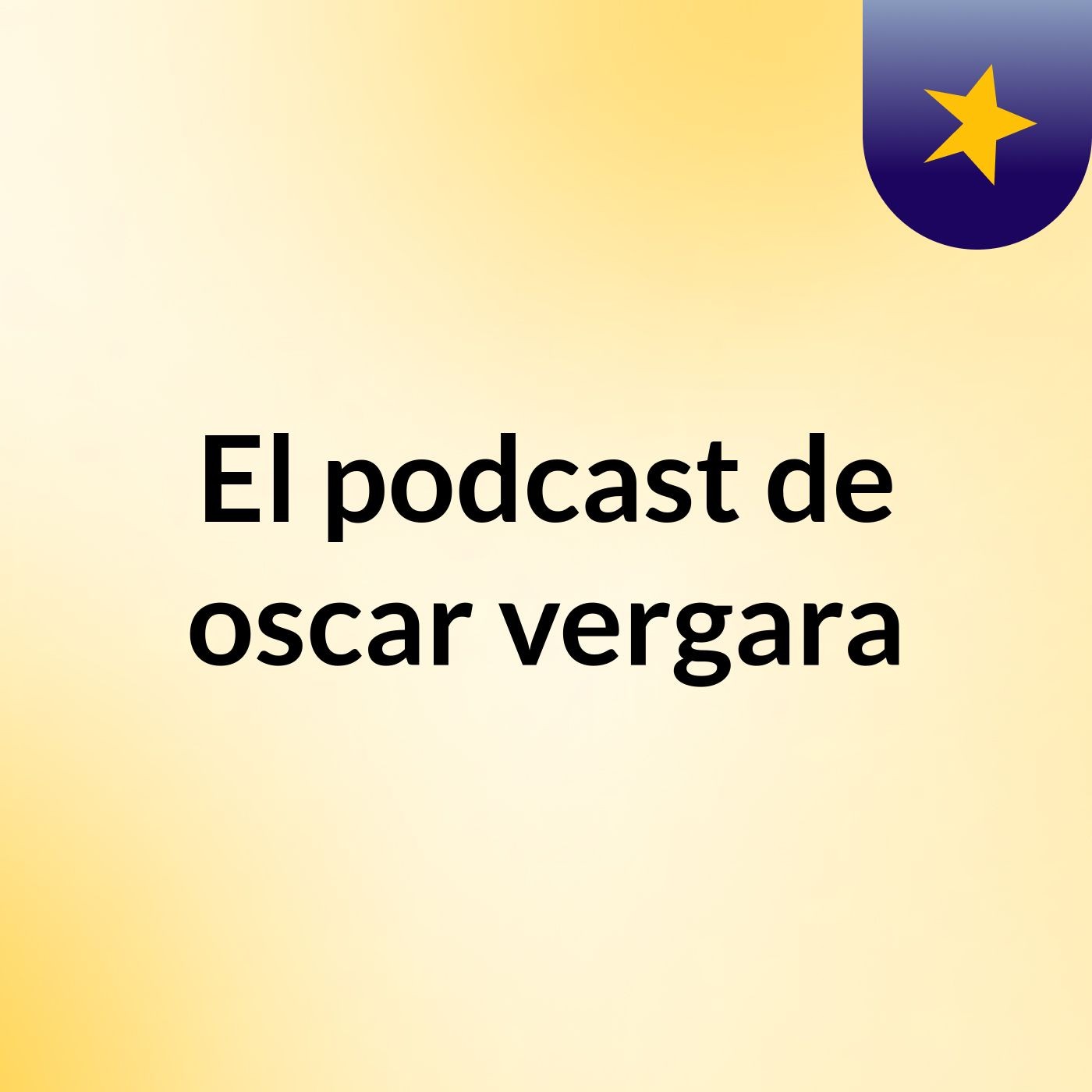 El podcast de oscar vergara