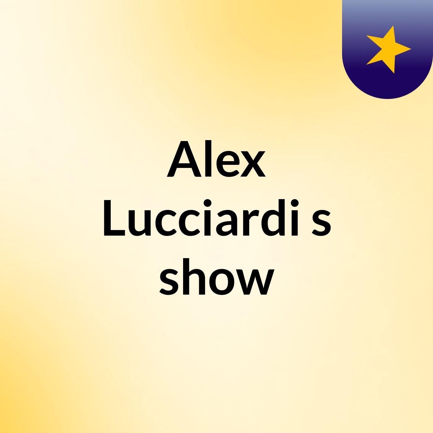 Alex Lucciardi's show