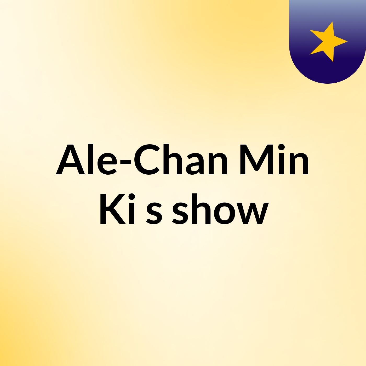 Ale-Chan Min Ki's show