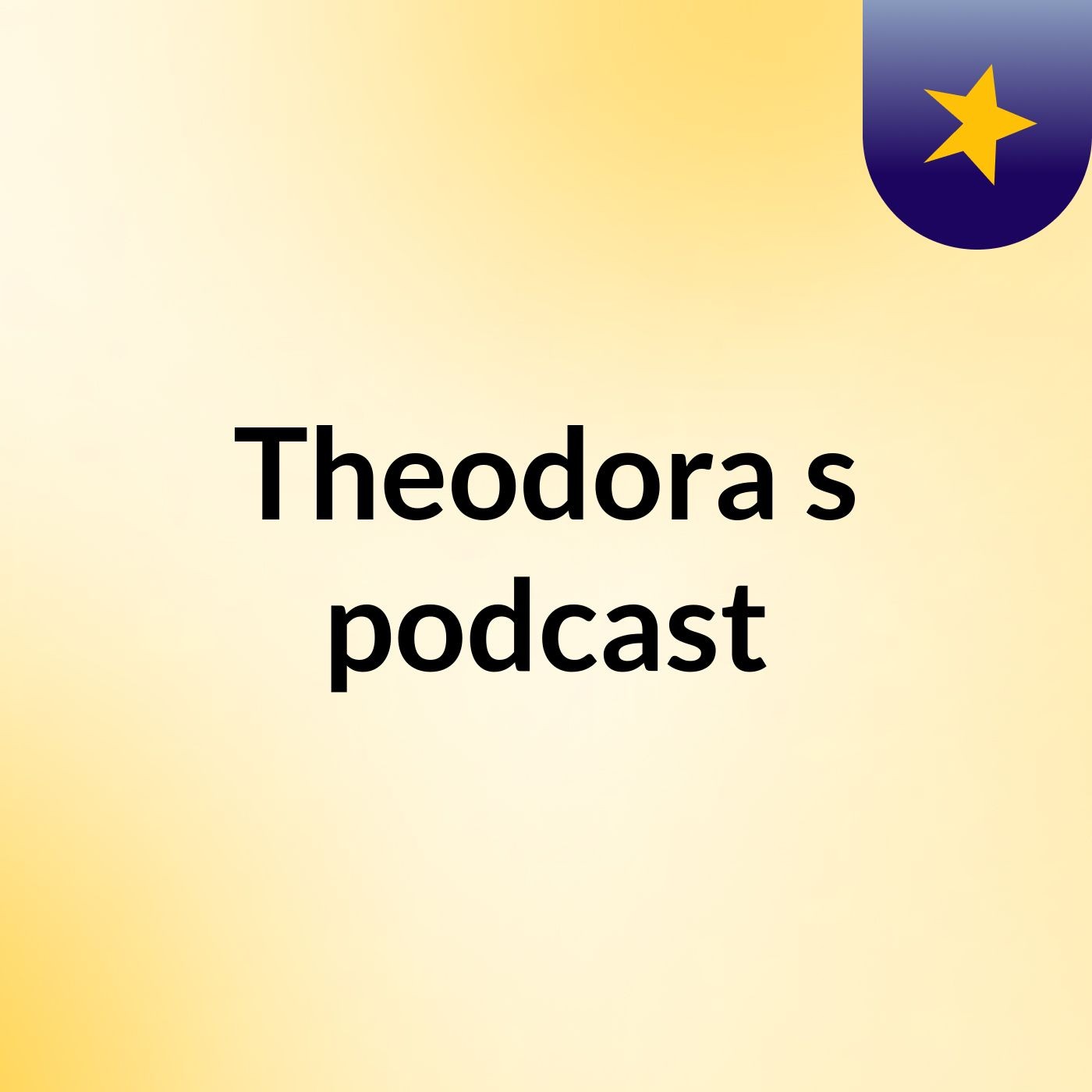 Theodora's podcast