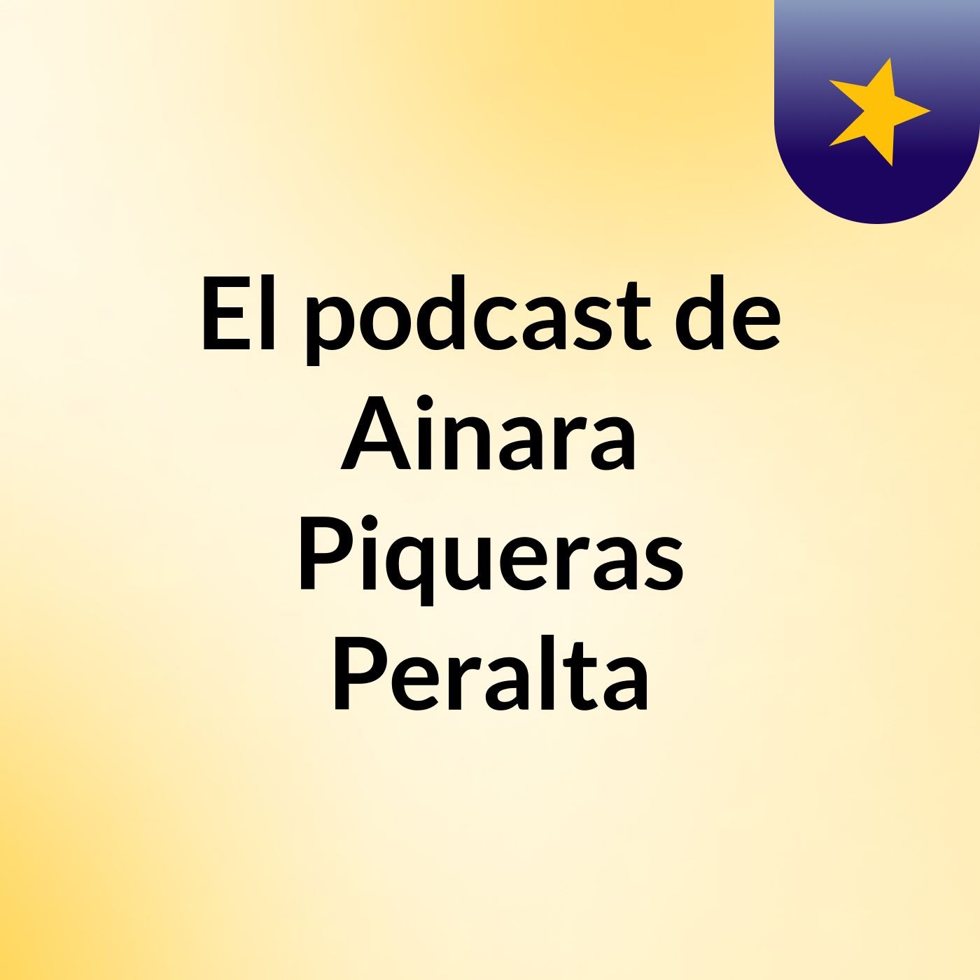 El podcast de Ainara Piqueras Peralta