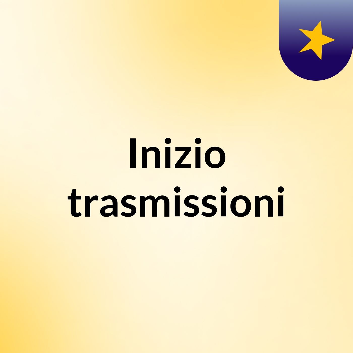 Inizio trasmissioni