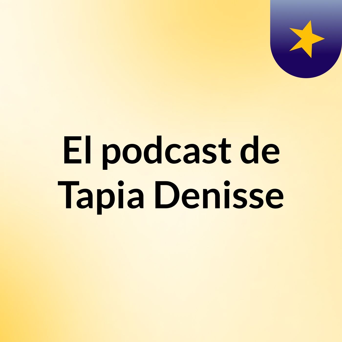 El podcast de Tapia Denisse