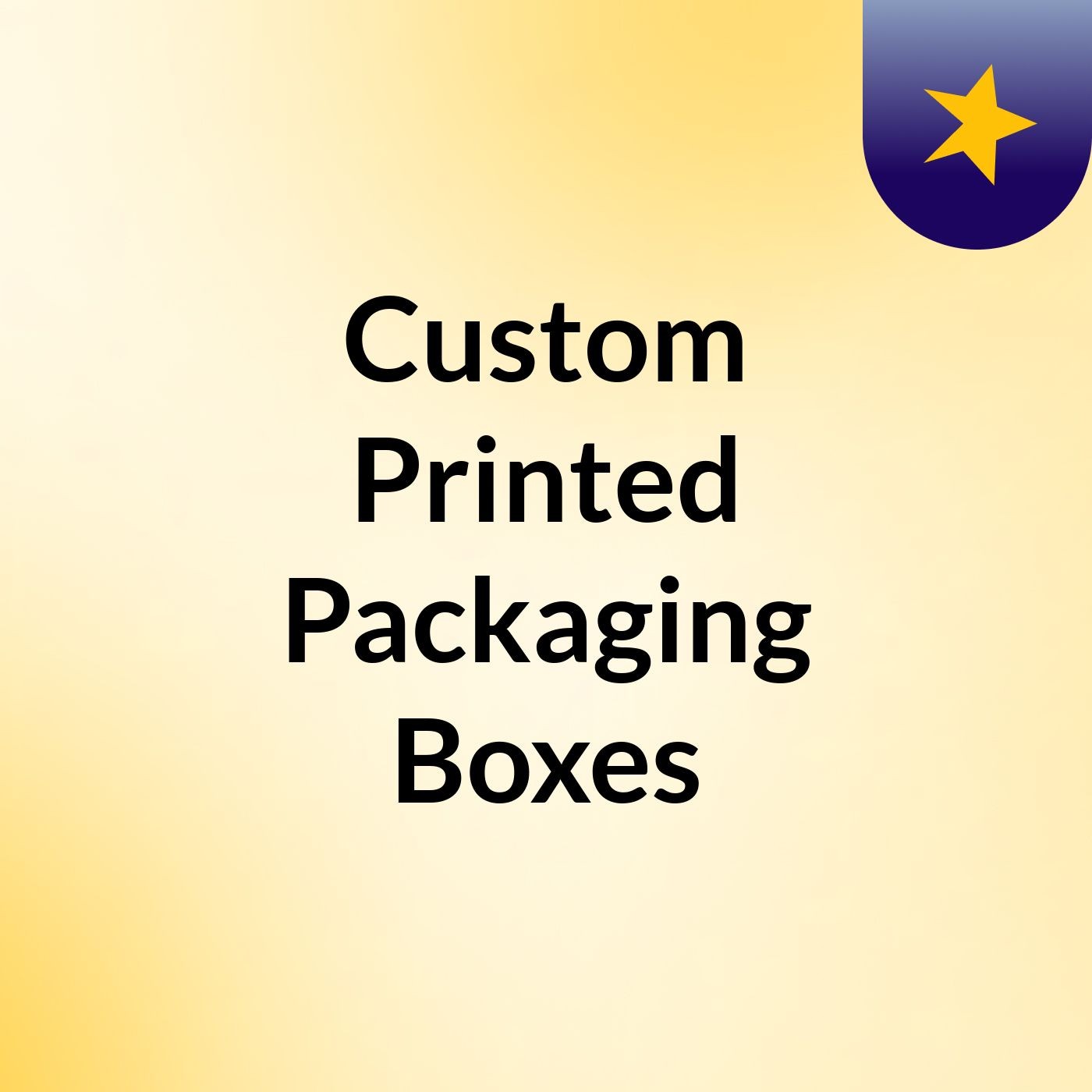 Custom Printed Packaging Boxes