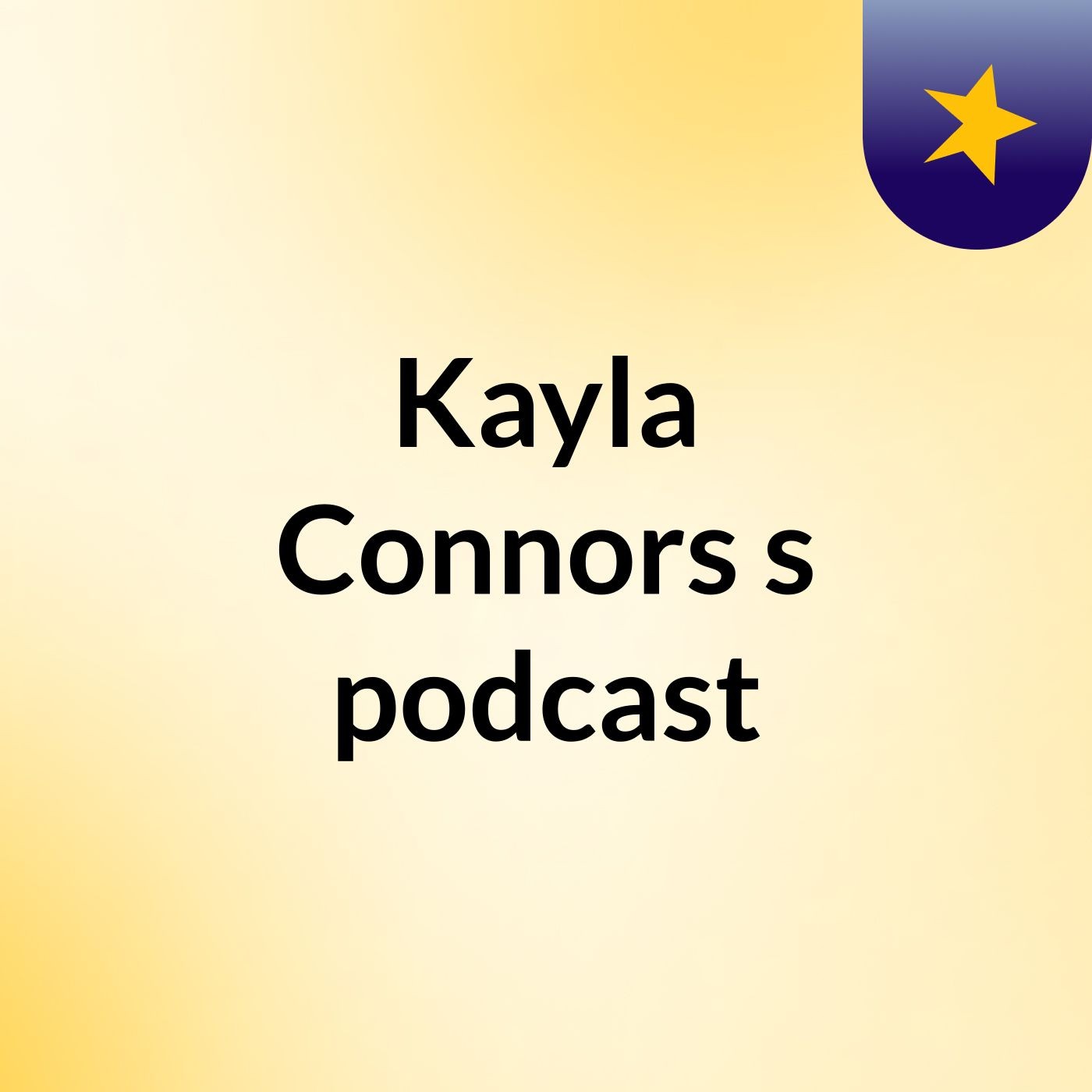 Kayla Connors's podcast