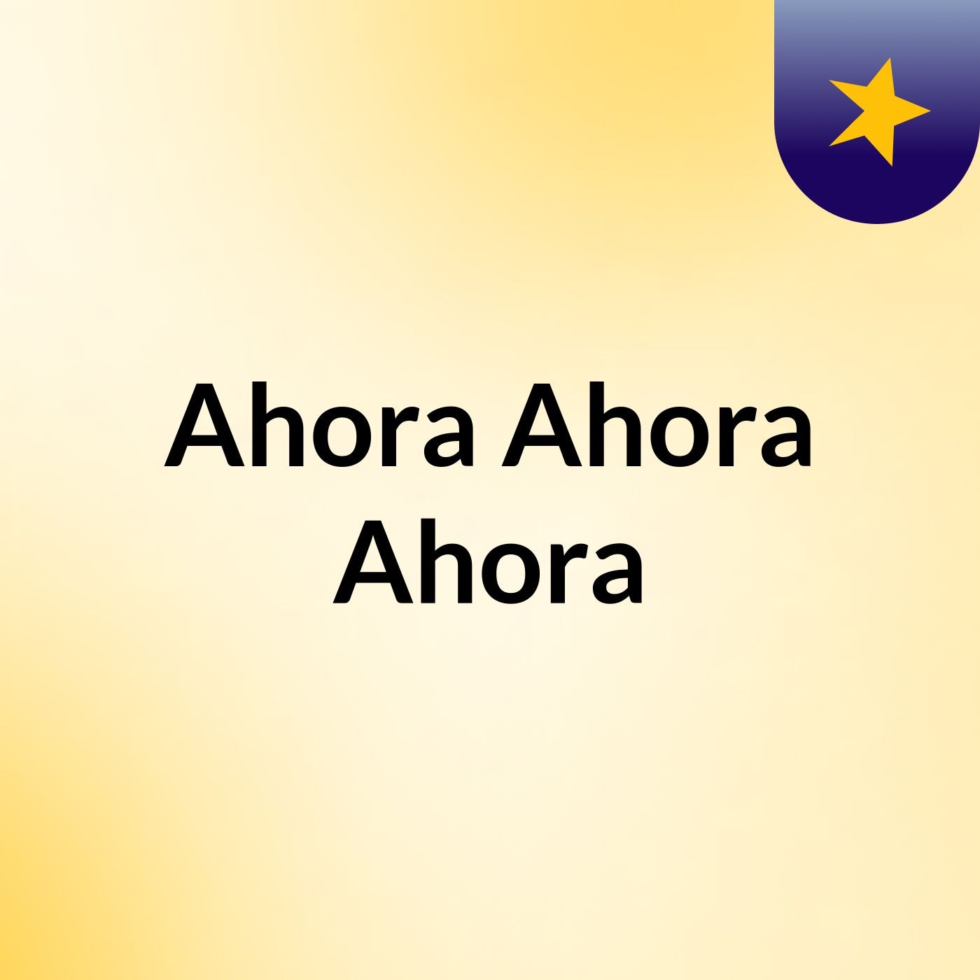 Ahora Ahora Ahora