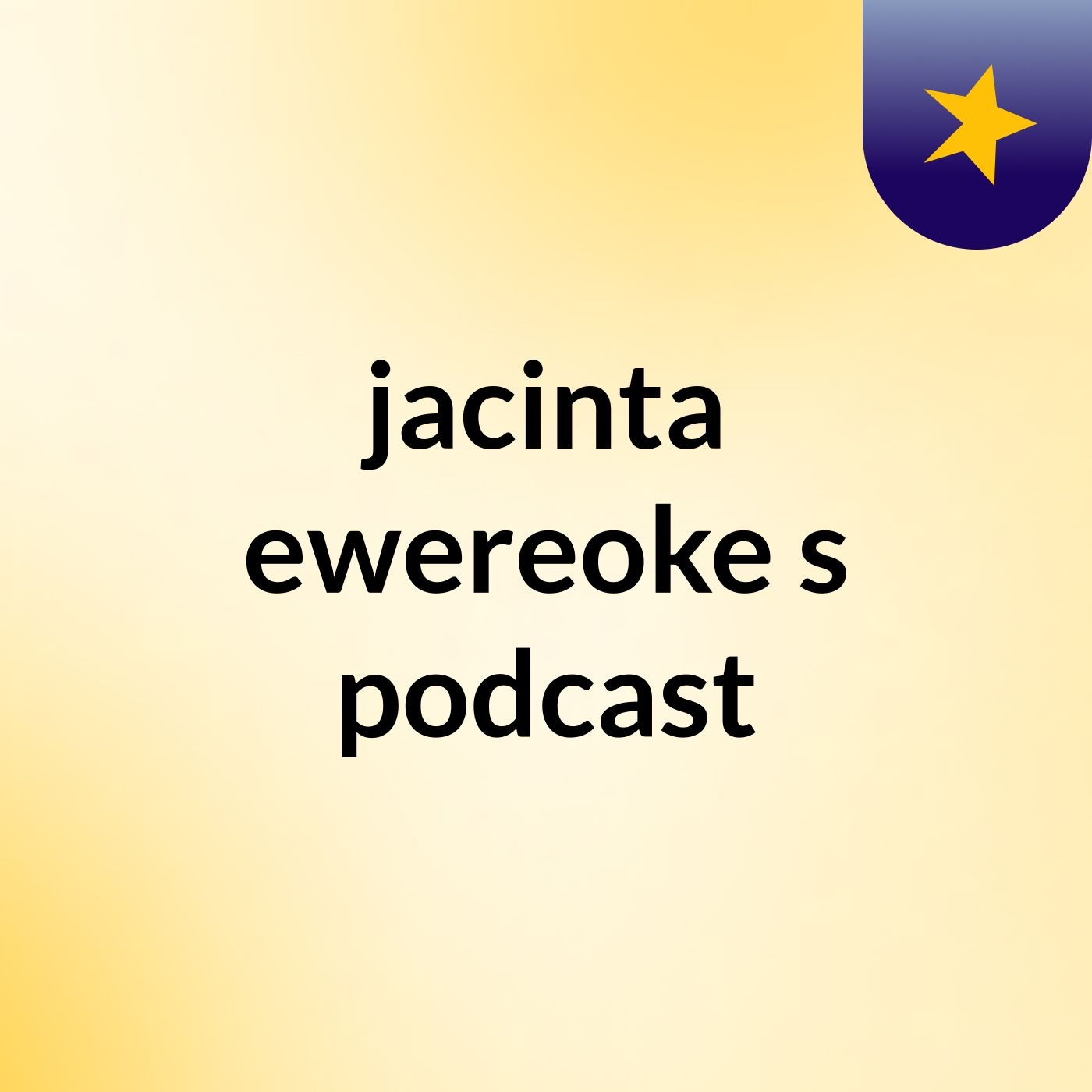 jacinta ewereoke's podcast podcast artwork