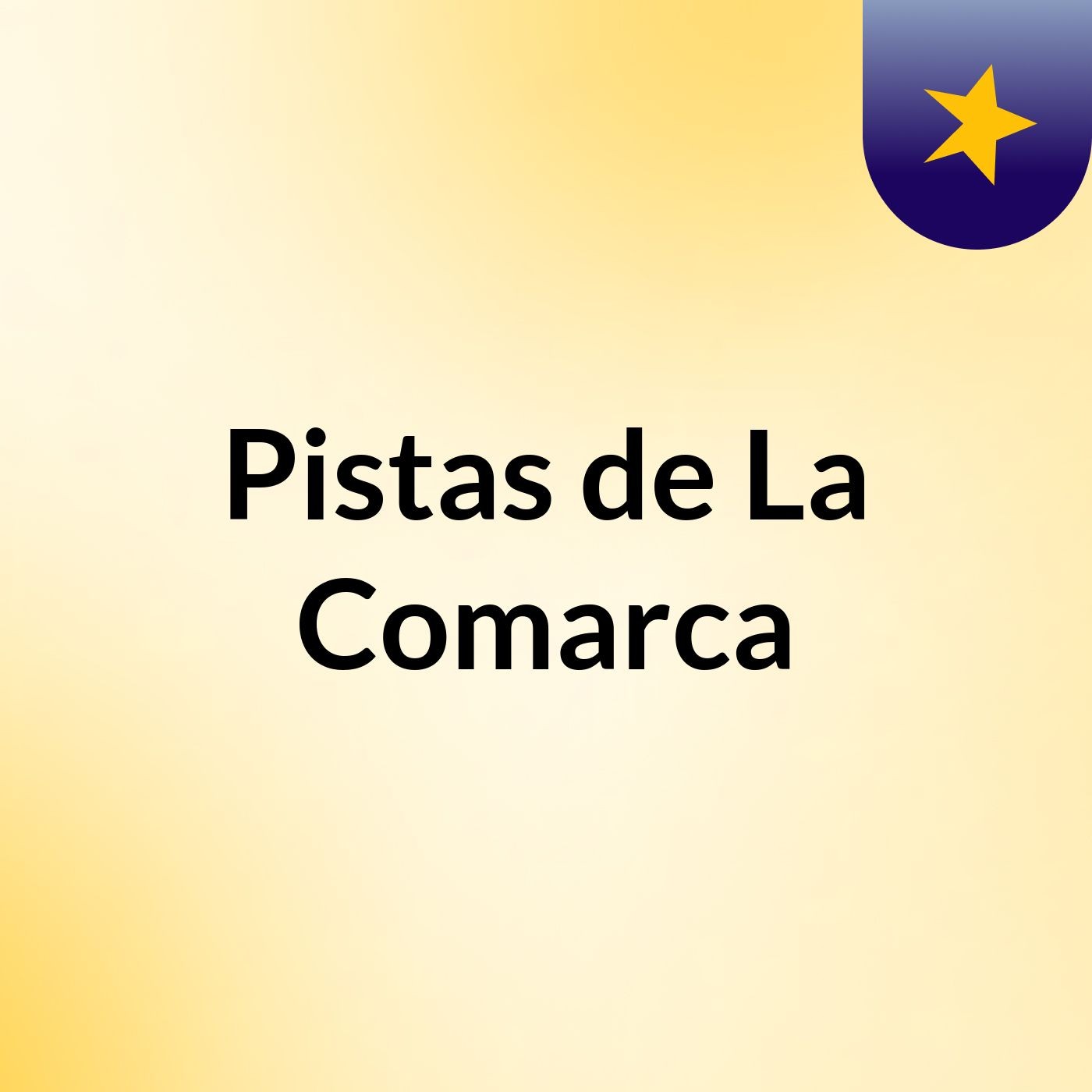 Pistas de La Comarca
