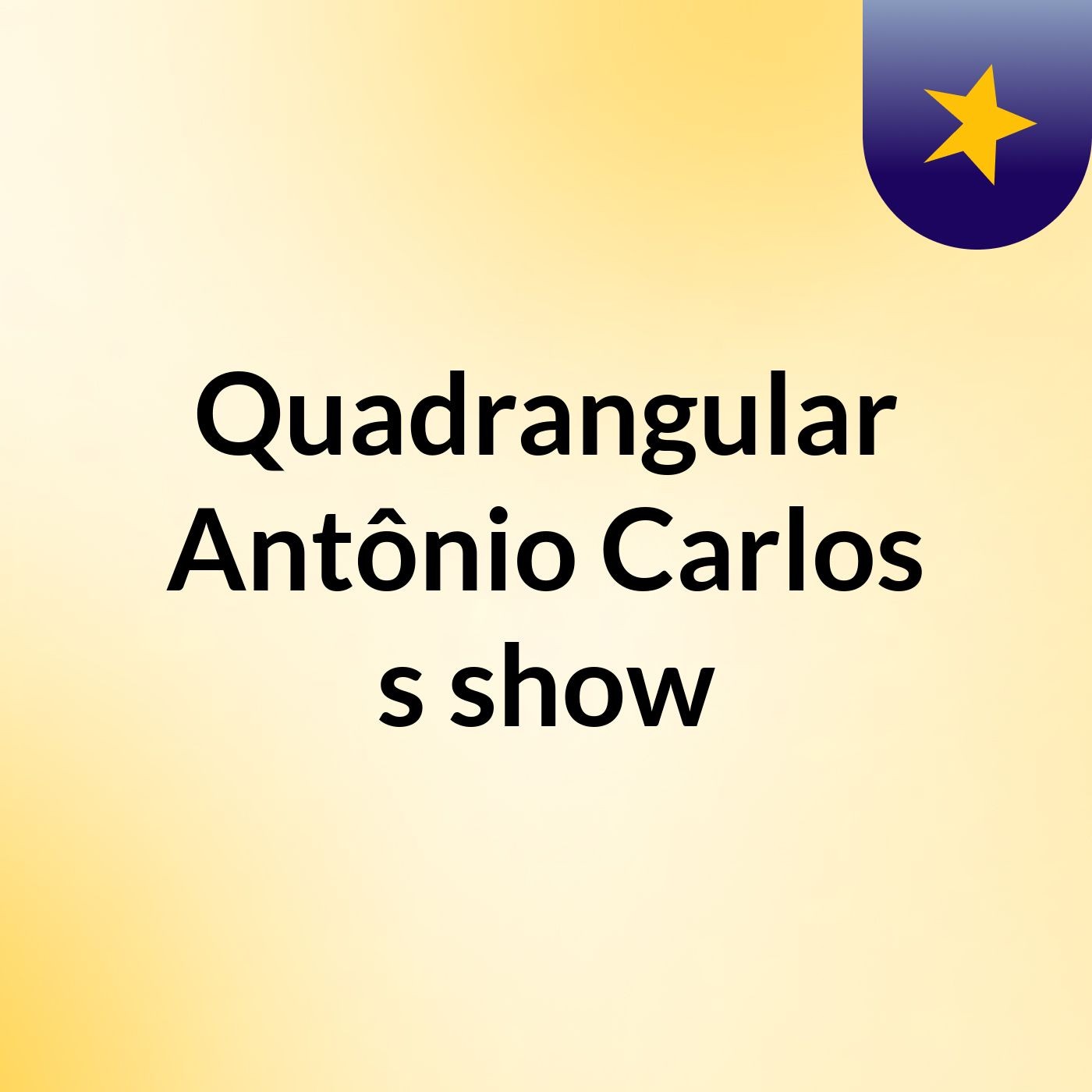 Quadrangular Antônio Carlos's show