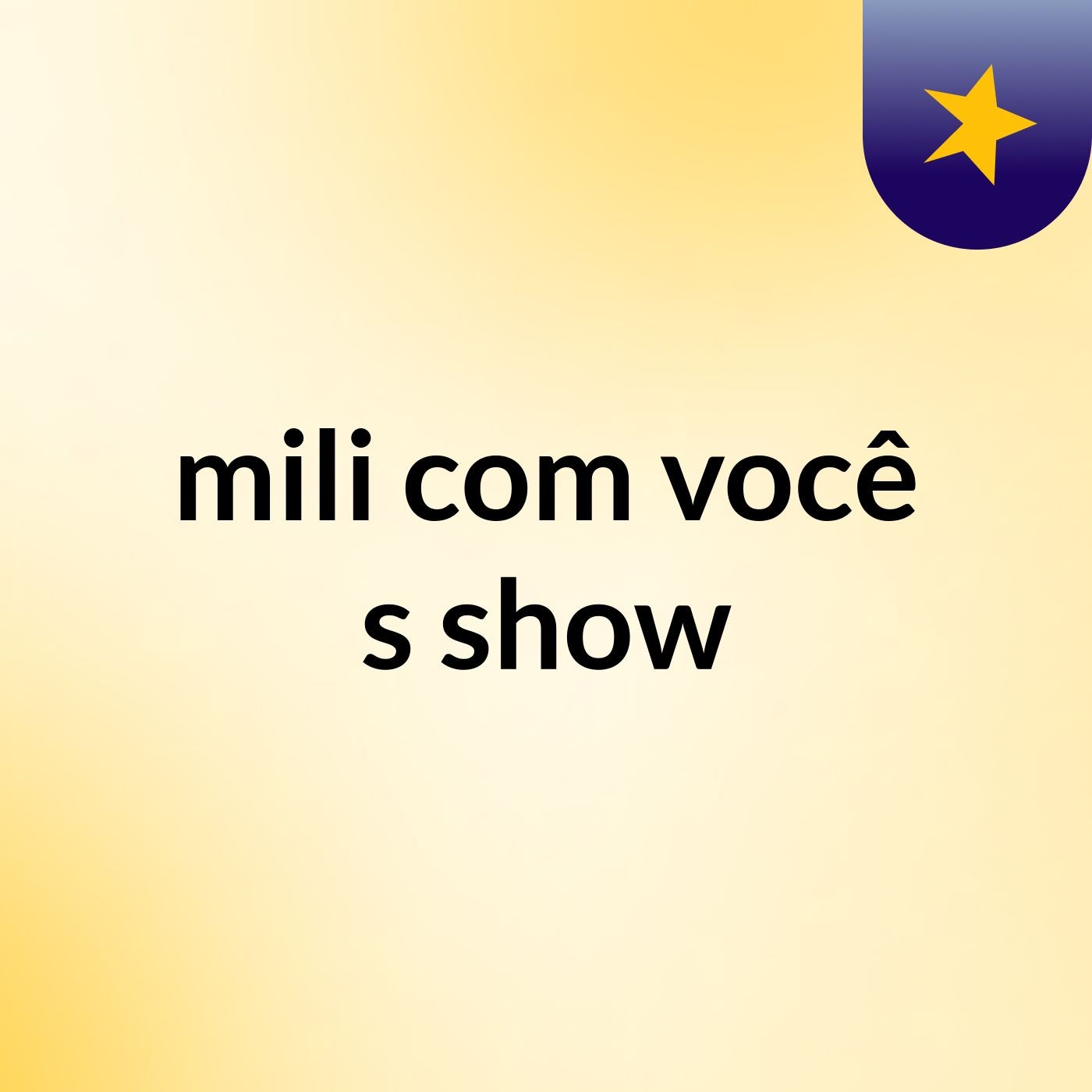 mili com você's show