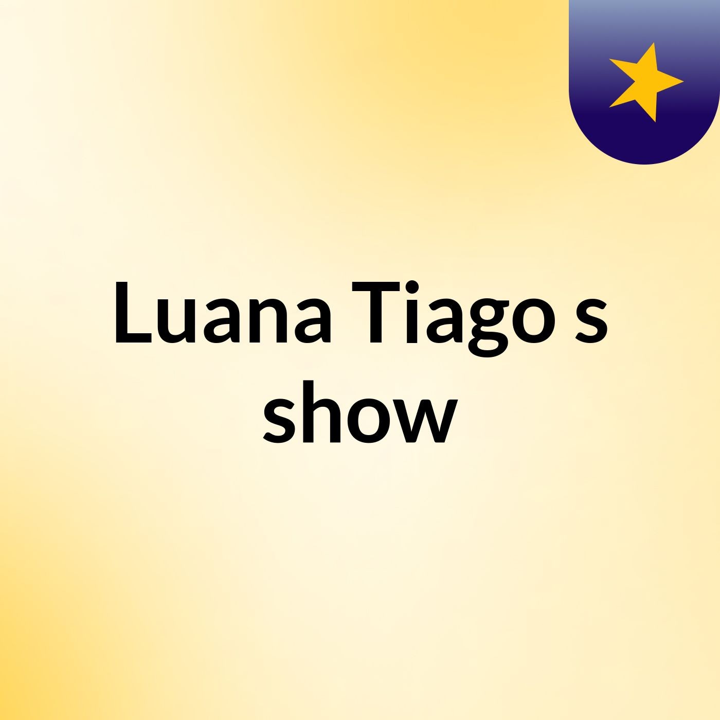 Luana Tiago's show
