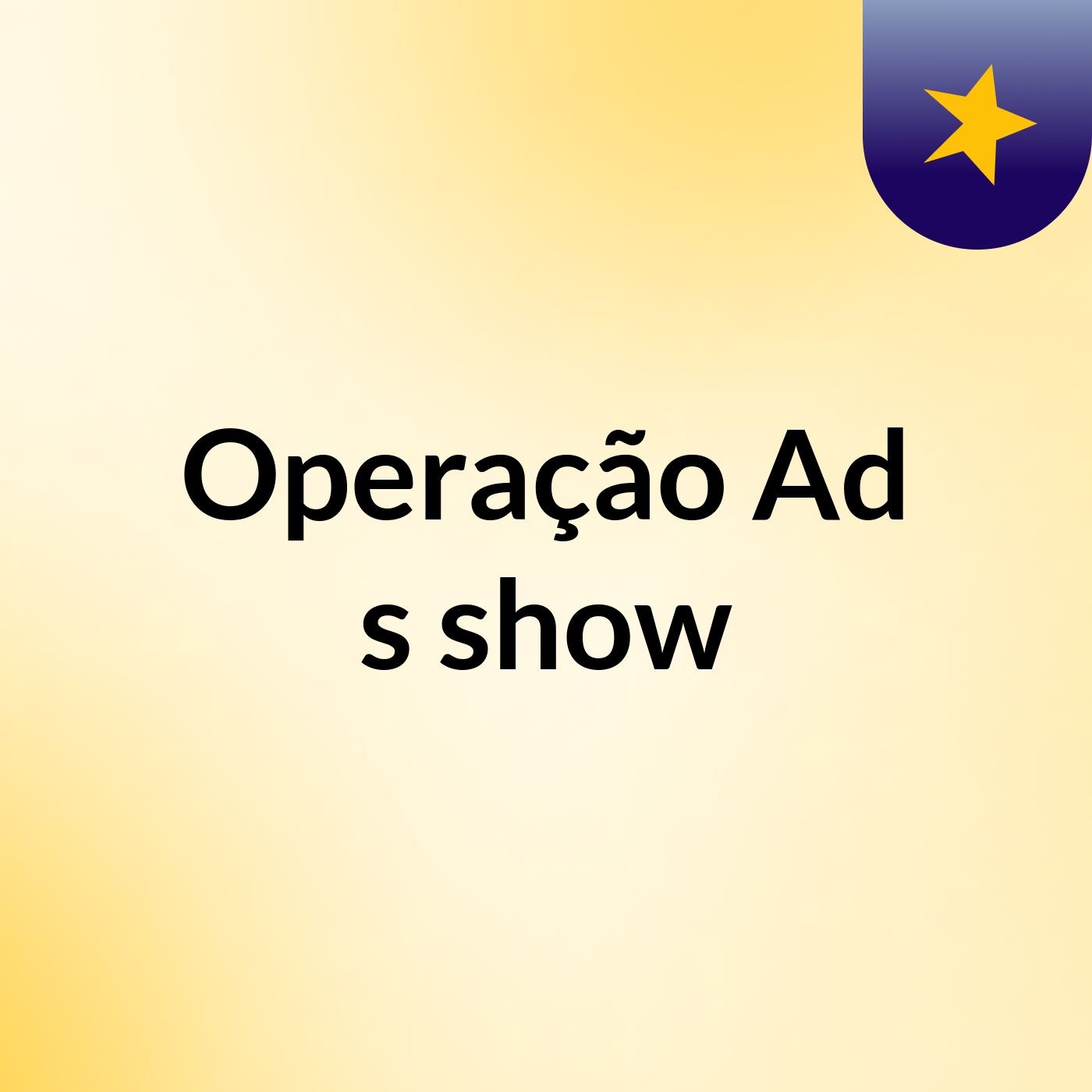 Operação Ad's show
