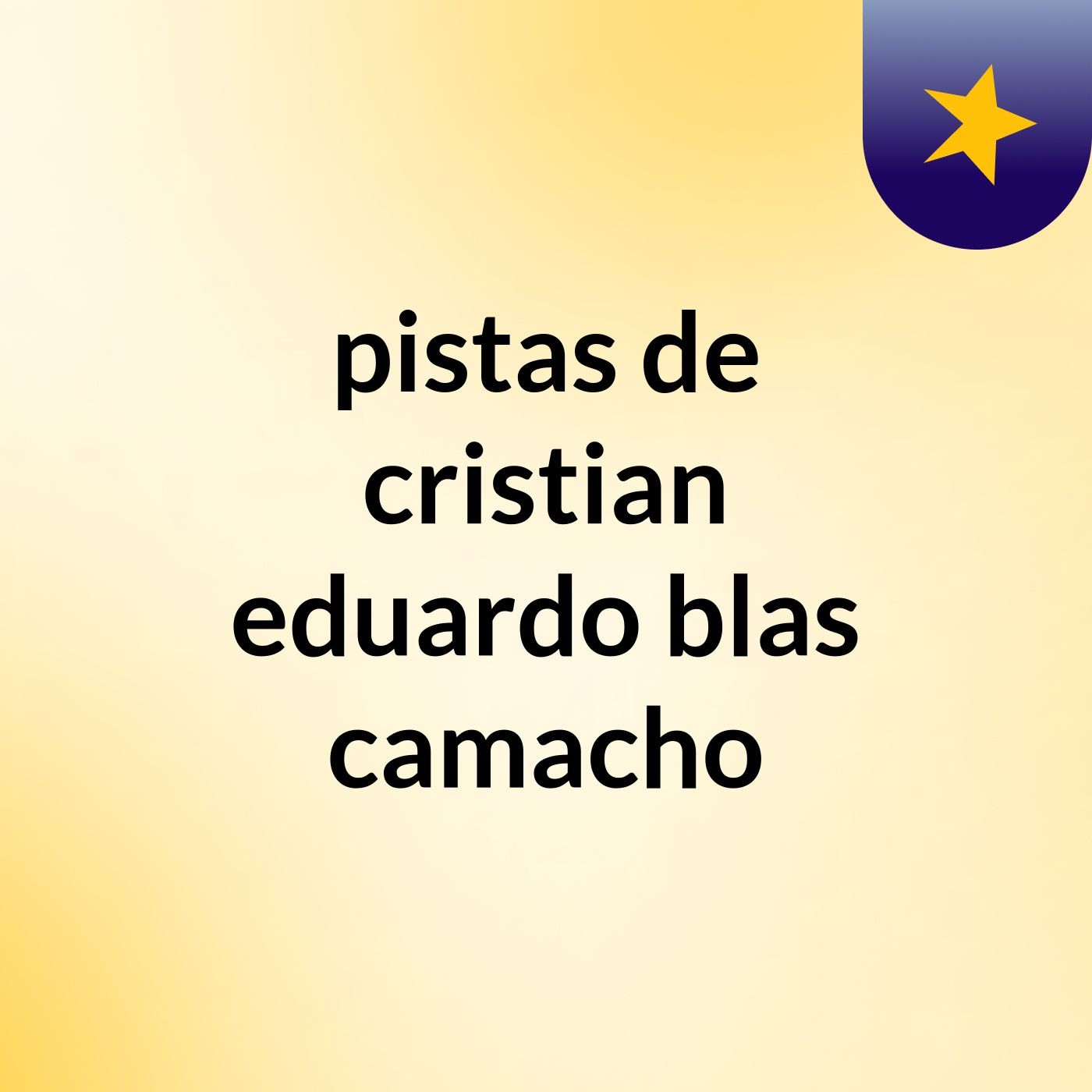 pistas de cristian eduardo blas camacho
