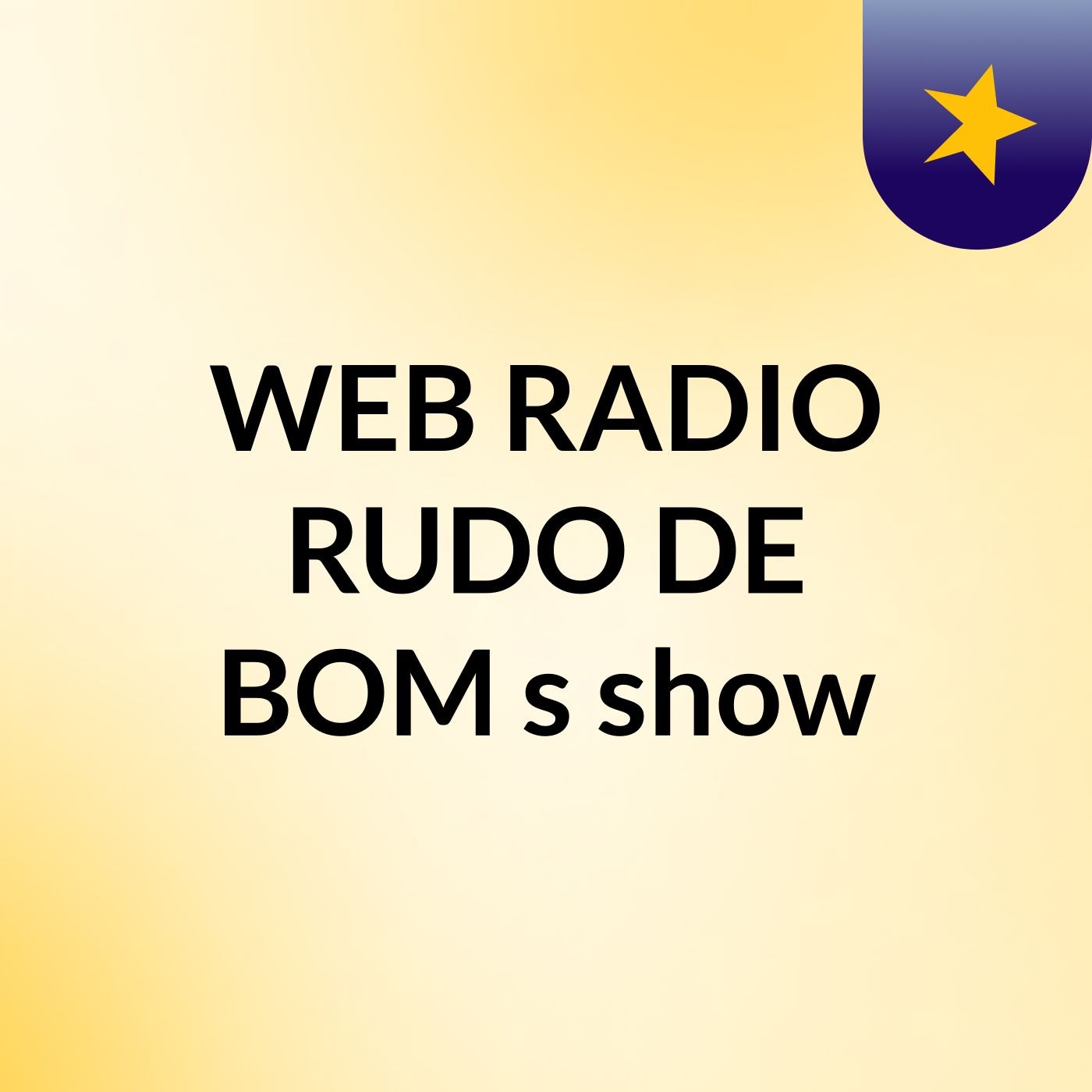 WEB RADIO RUDO DE BOM's show