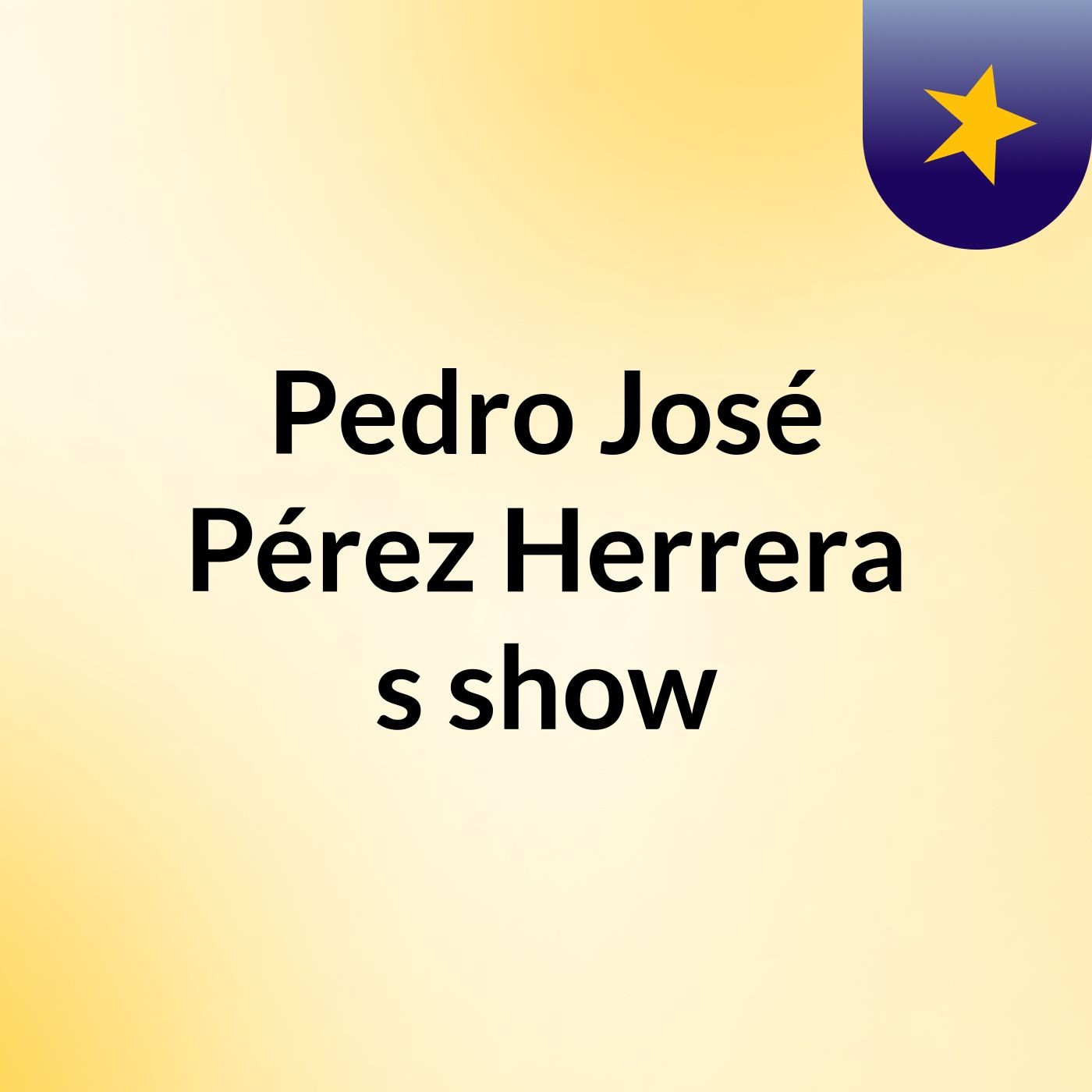 Pedro José Pérez Herrera's show