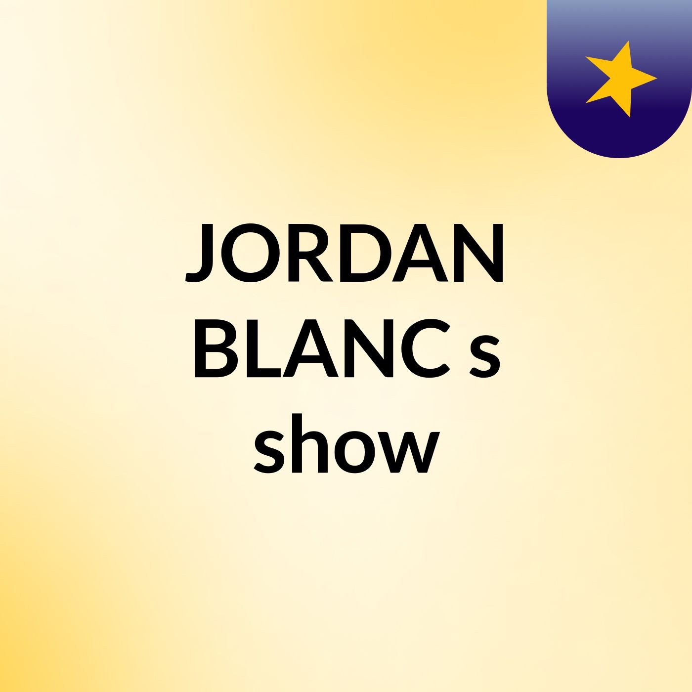 JORDAN BLANC's show
