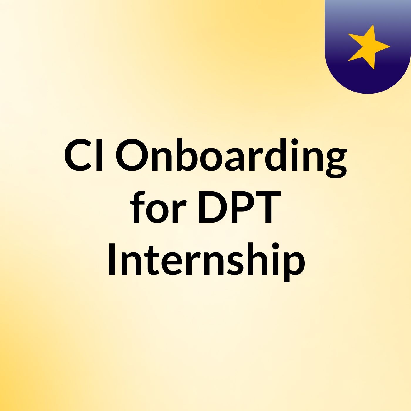 CI Onboarding for DPT Internship