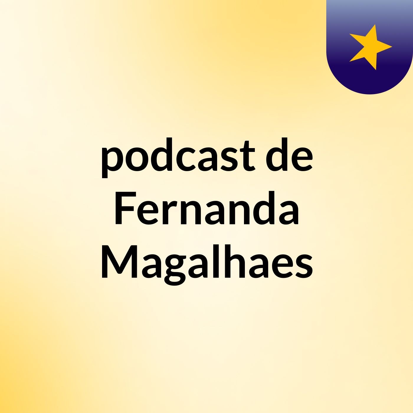 podcast de Fernanda Magalhaes