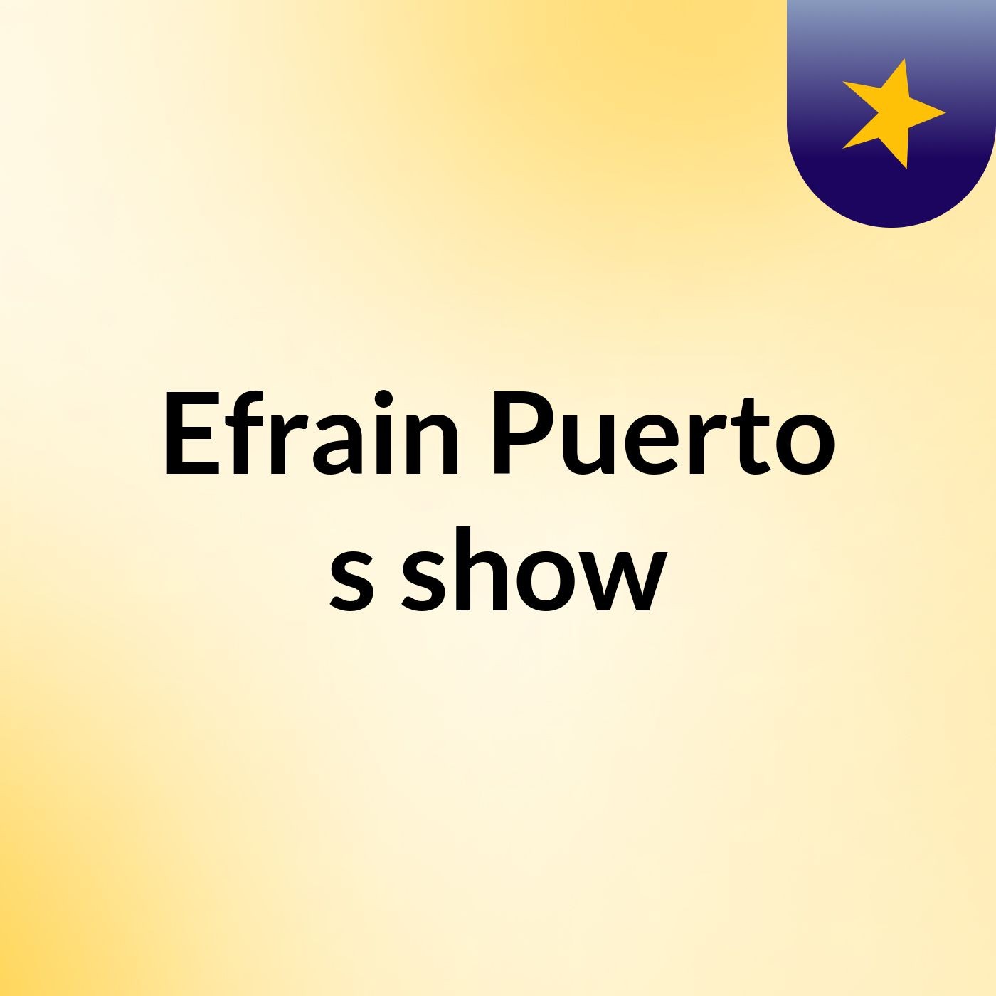 Efrain Puerto's show