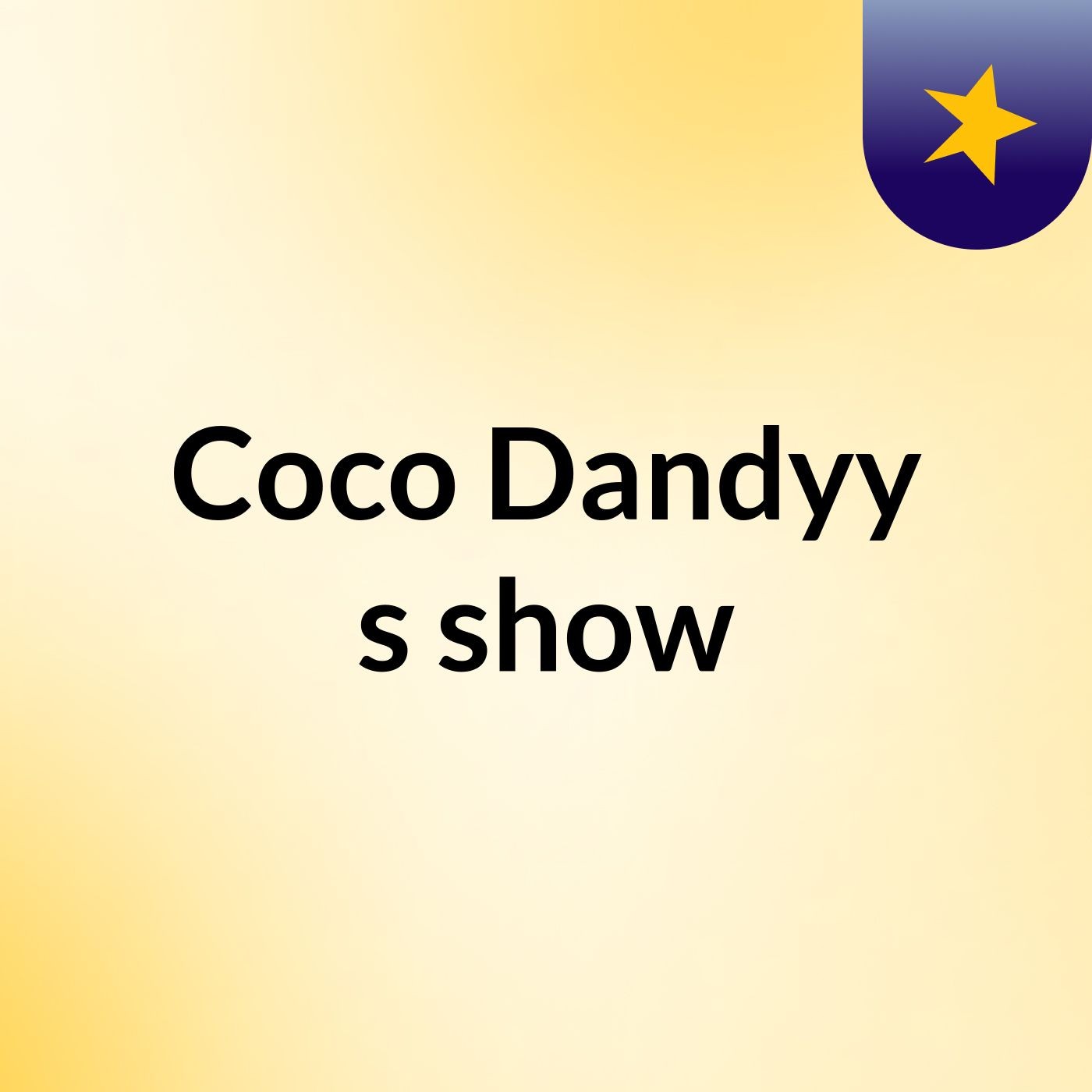 Coco Dandyy's show
