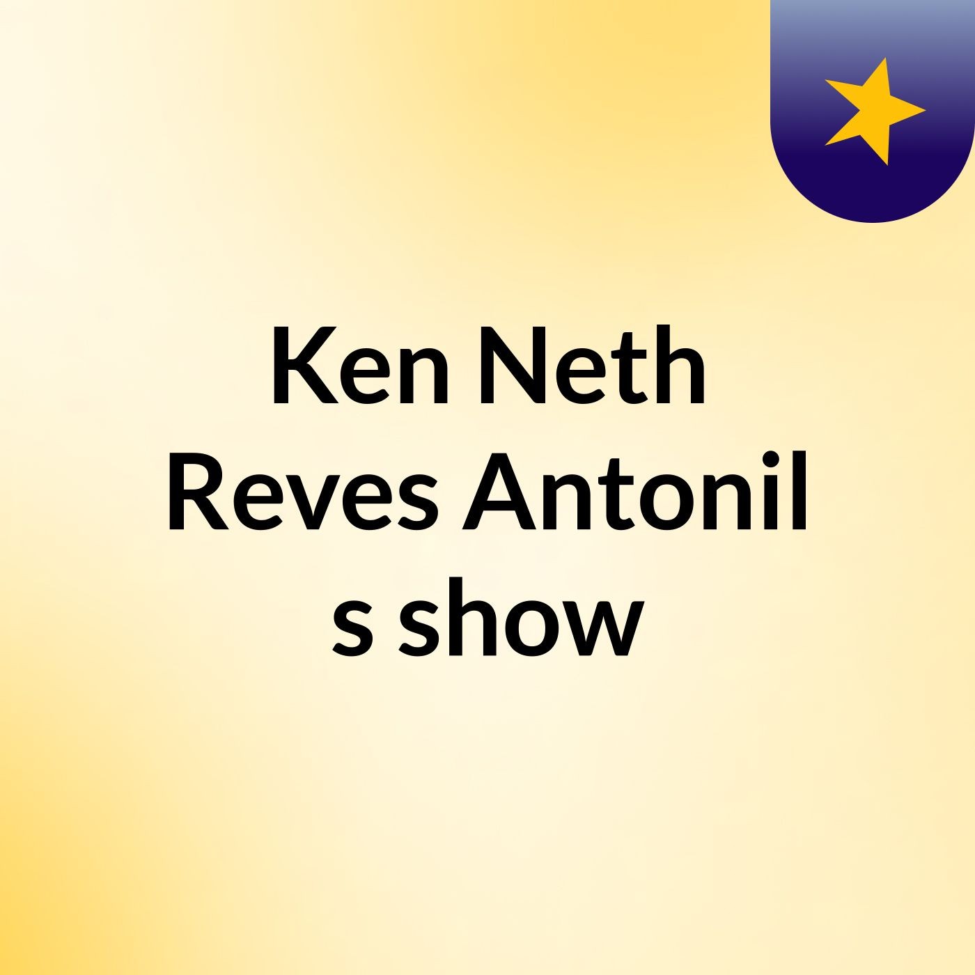 Ken Neth Reves Antonil's show cover art
