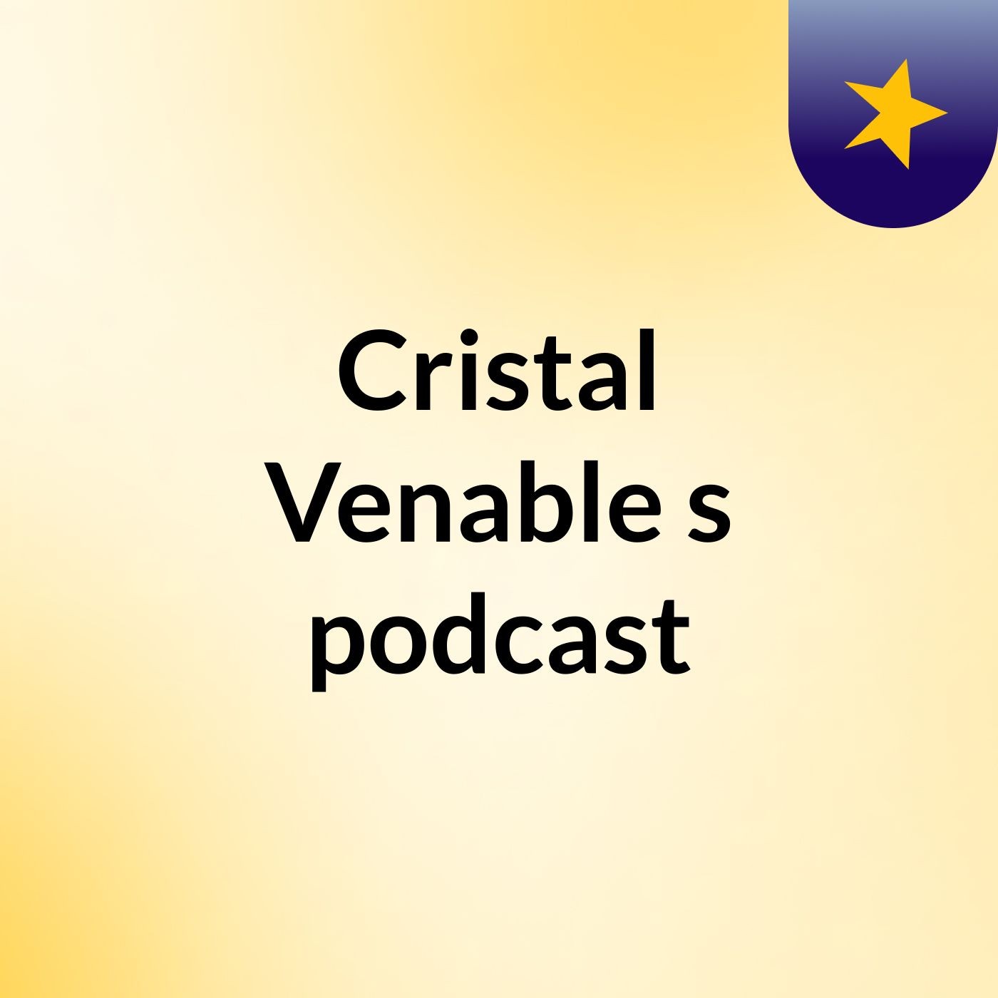 Cristal  Venable\'s podcast