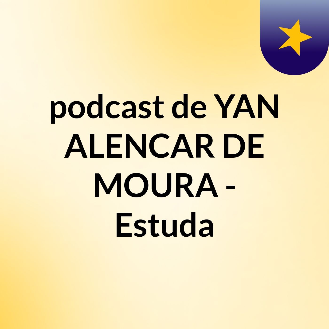 podcast de YAN ALENCAR DE MOURA - Estuda