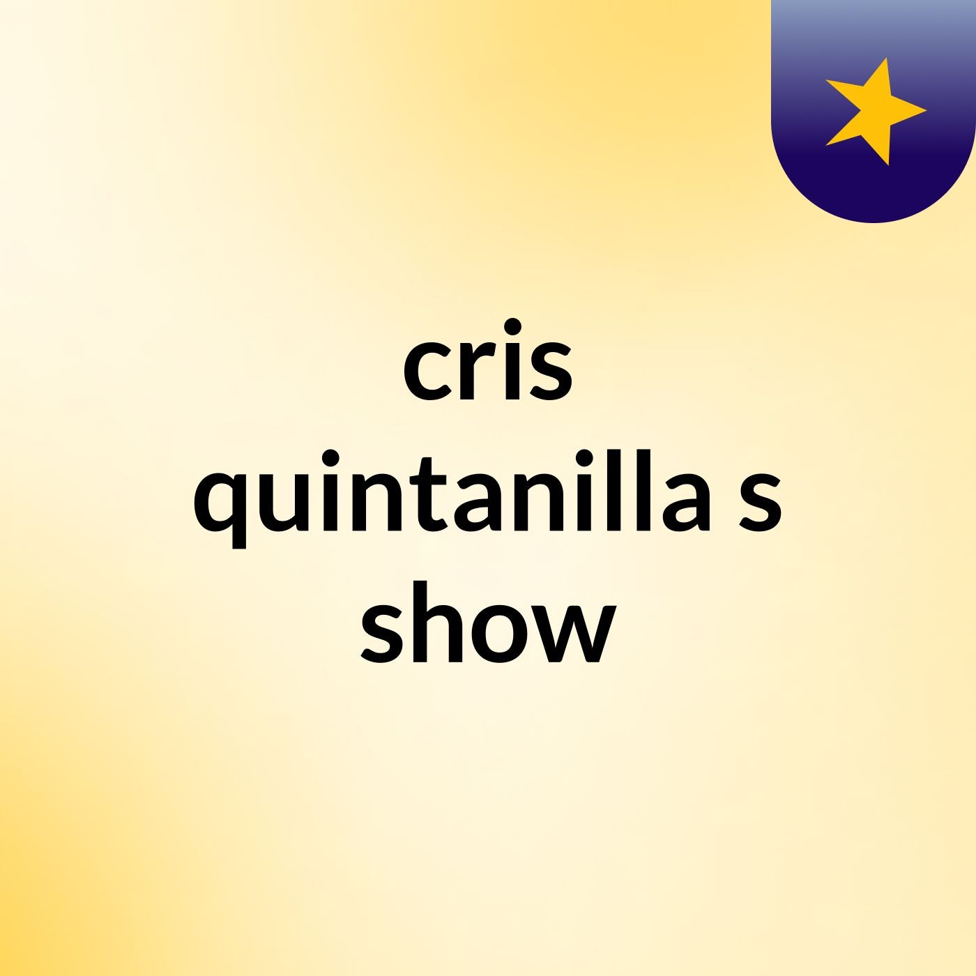 cris quintanilla's show