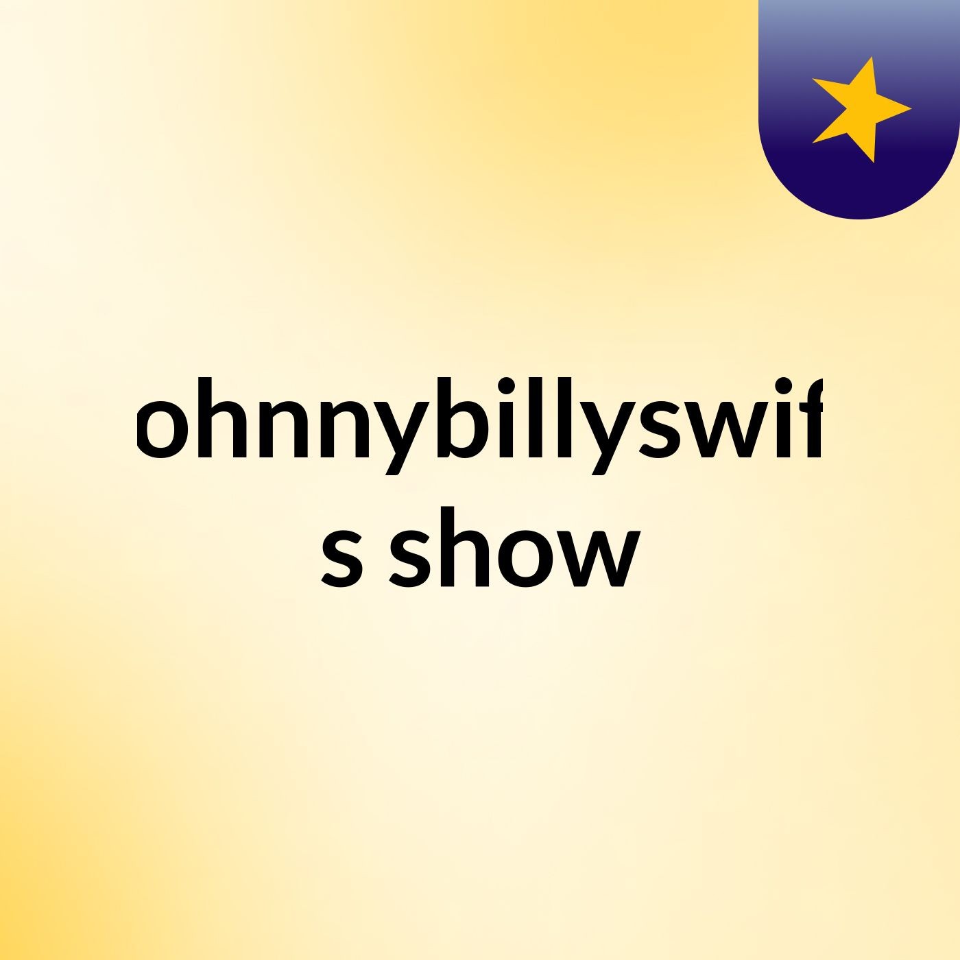 Johnnybillyswift's show