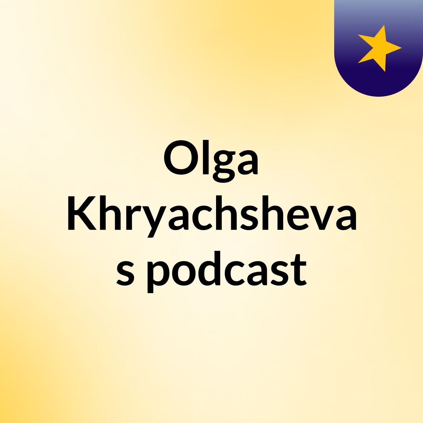 Olga Khryachsheva's podcast