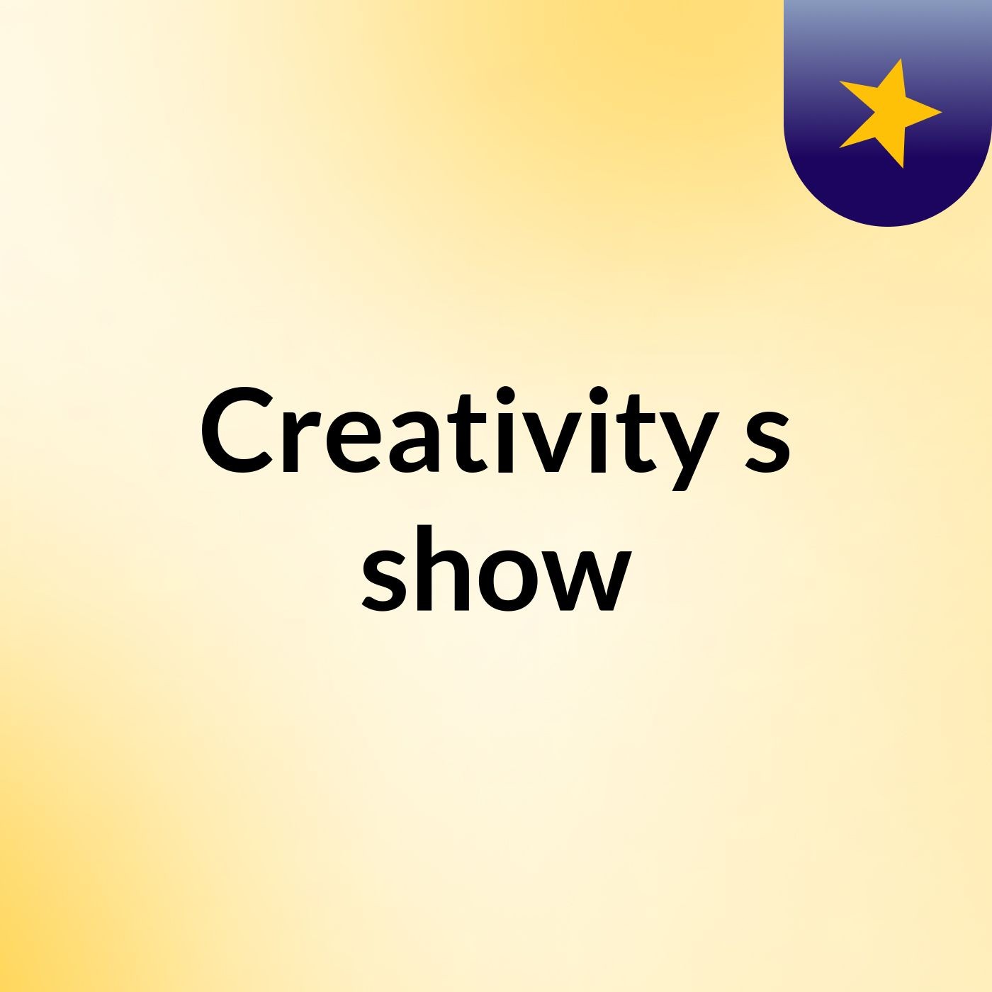 Creativity's show