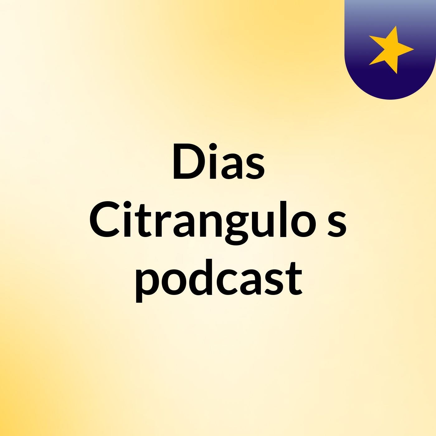 Dias Citrangulo's podcast