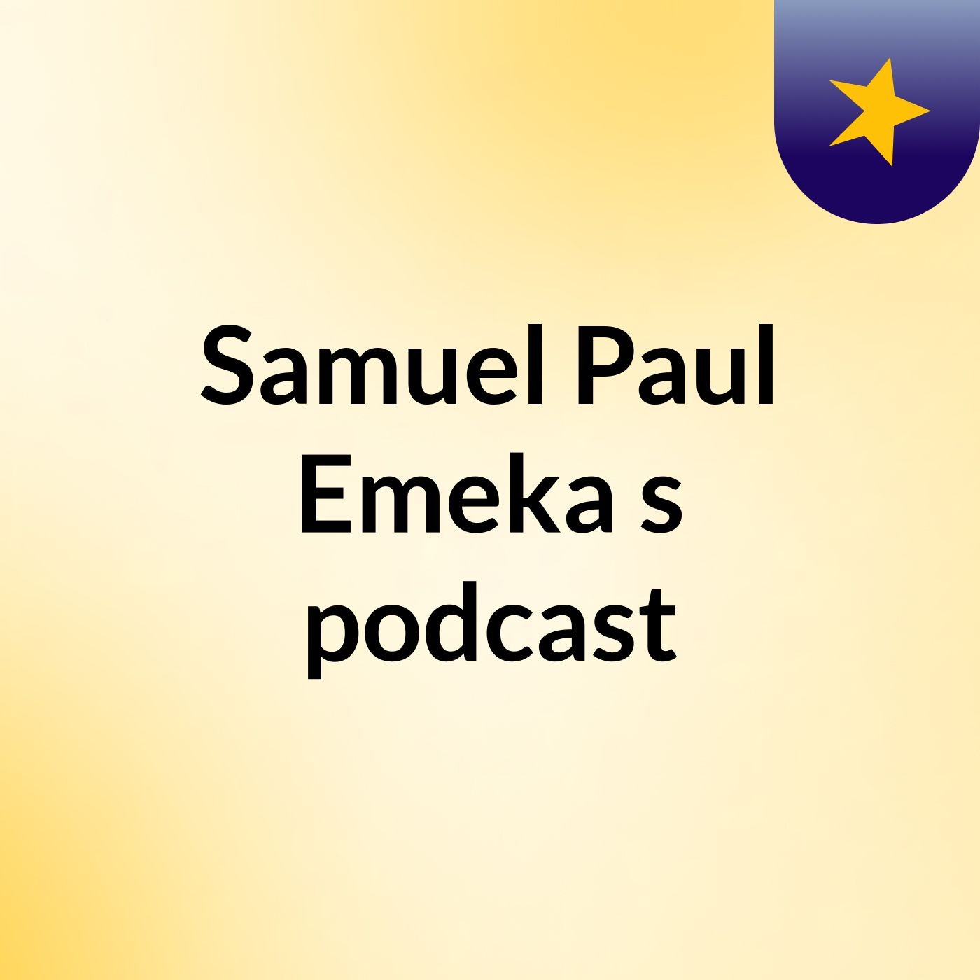Samuel Paul Emeka's podcast