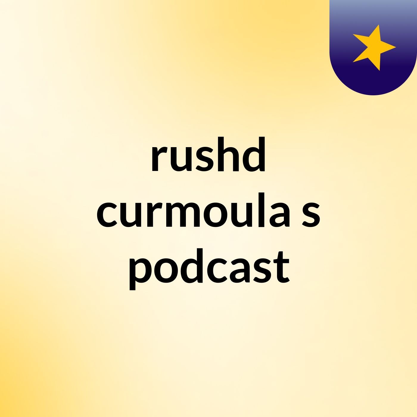 rushd curmoula's podcast