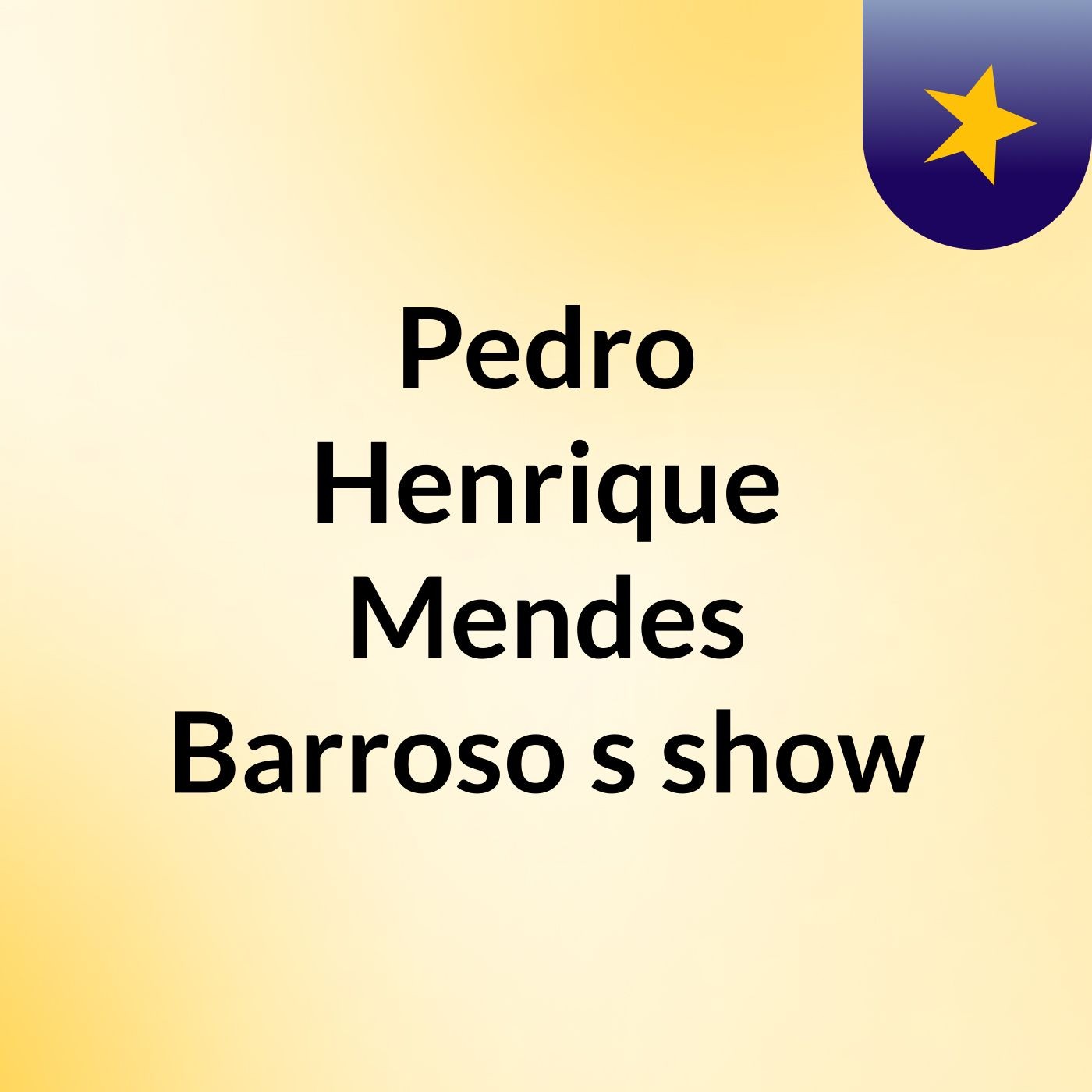 Pedro Henrique Mendes Barroso's show