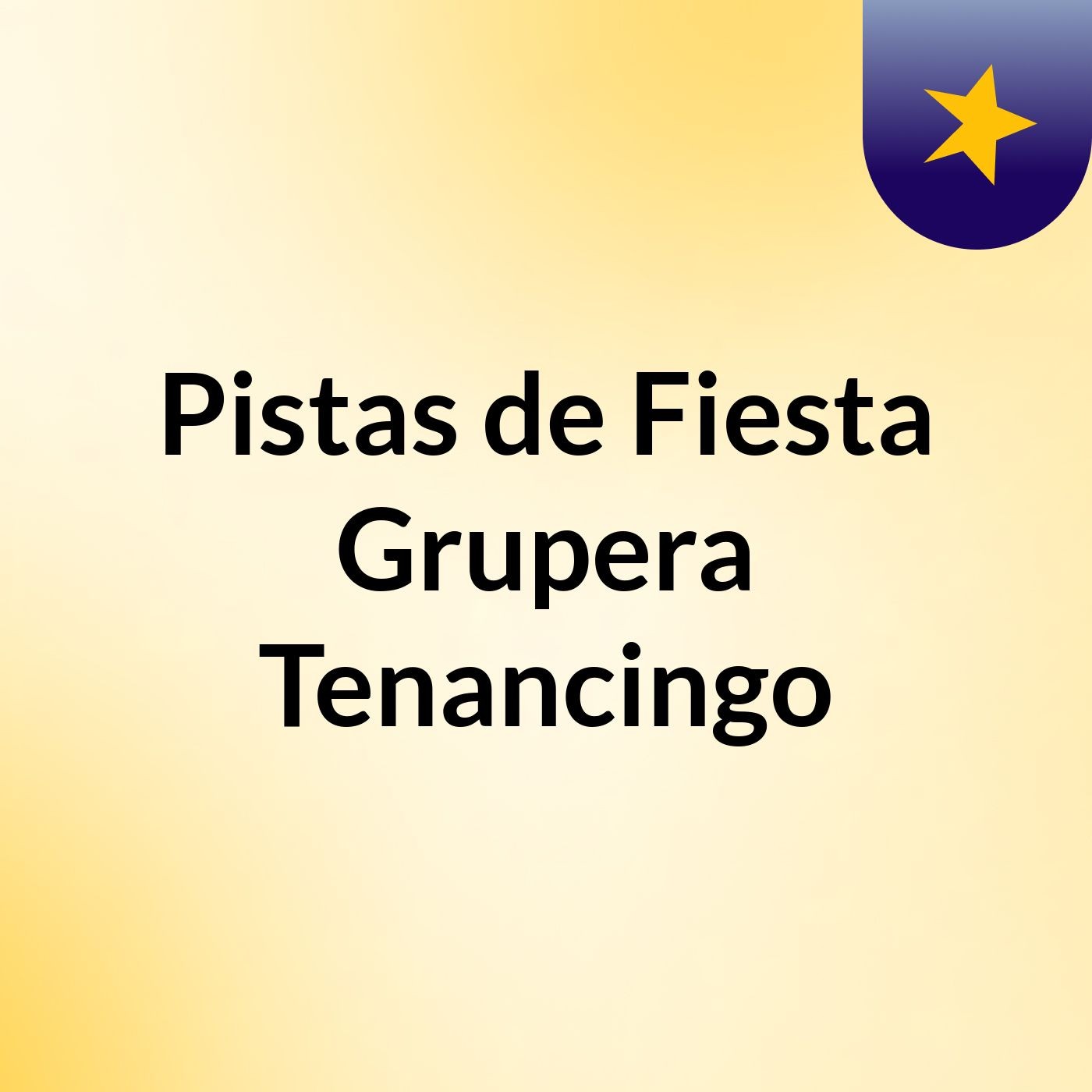 Pistas de Fiesta Grupera Tenancingo