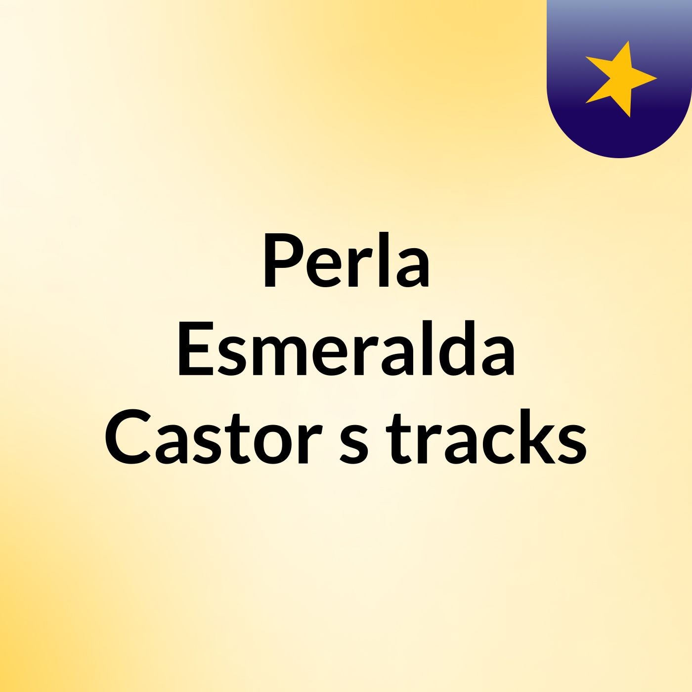 Perla Esmeralda Castor's tracks