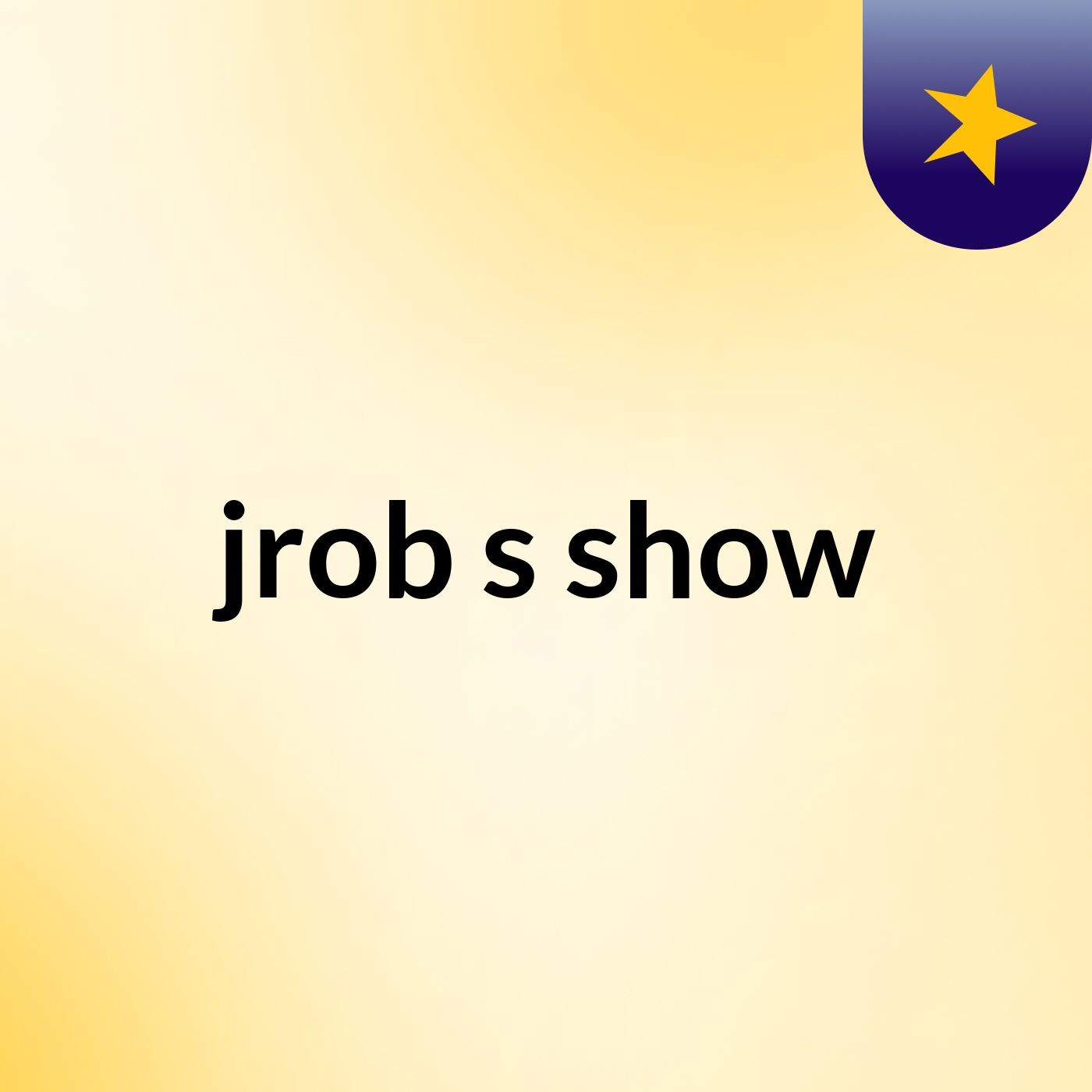 jrob's show