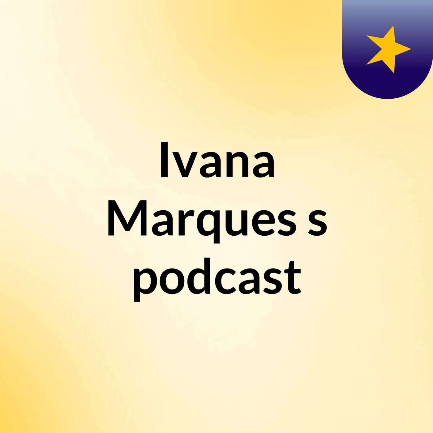 Ivana Marques's podcast podcast artwork